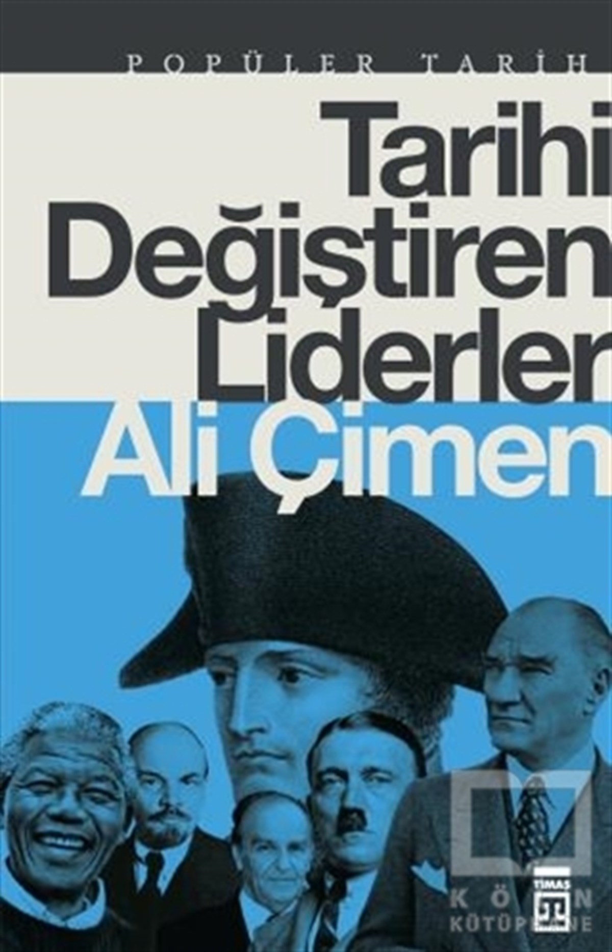 Ali ÇimenDünya Tarihi KitaplarıTarihi Değiştiren Liderler