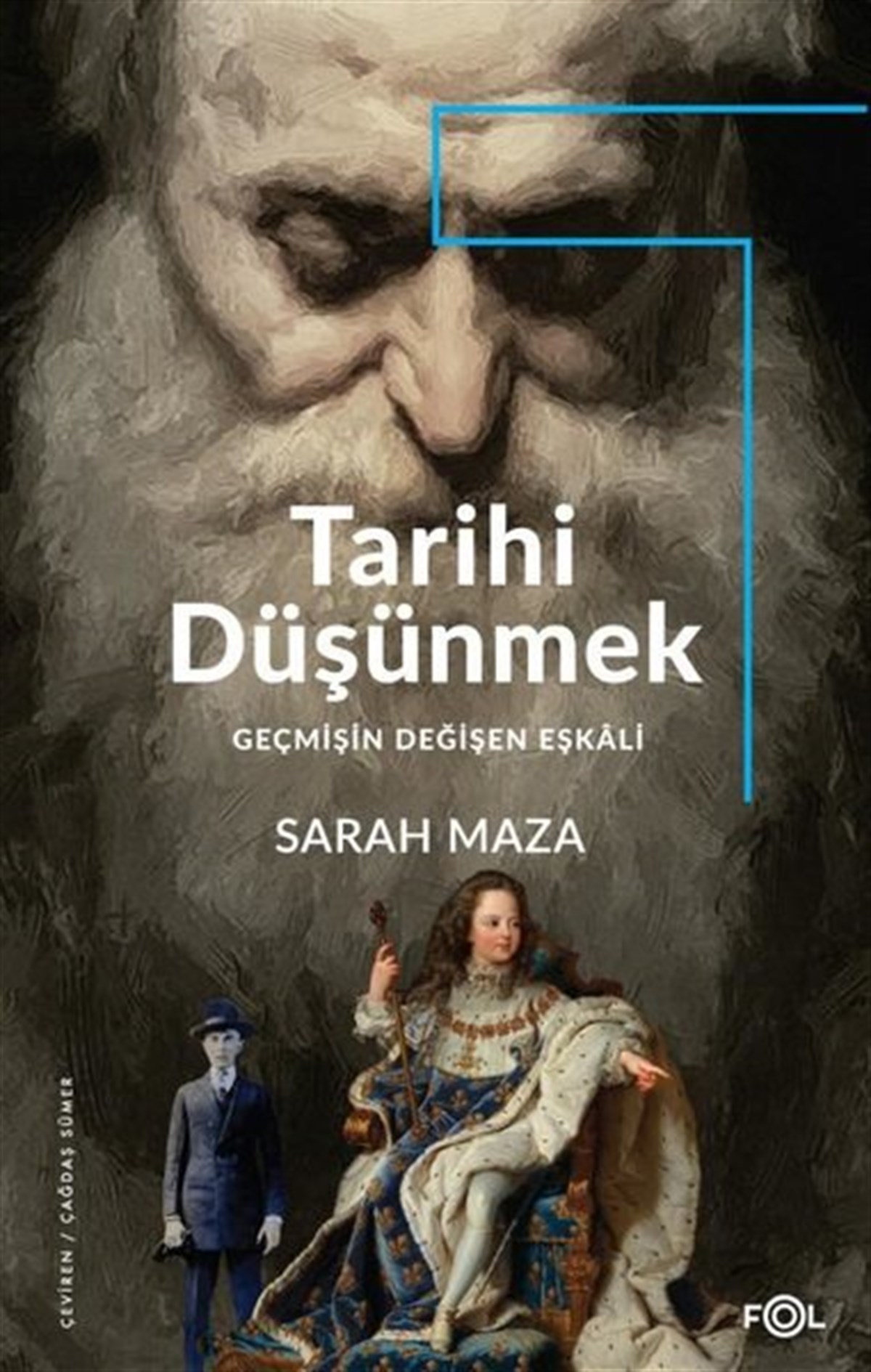 Sarah MazaDünya TarihiTarihi Düşünmek - Geçmişin Değişen Eşkali