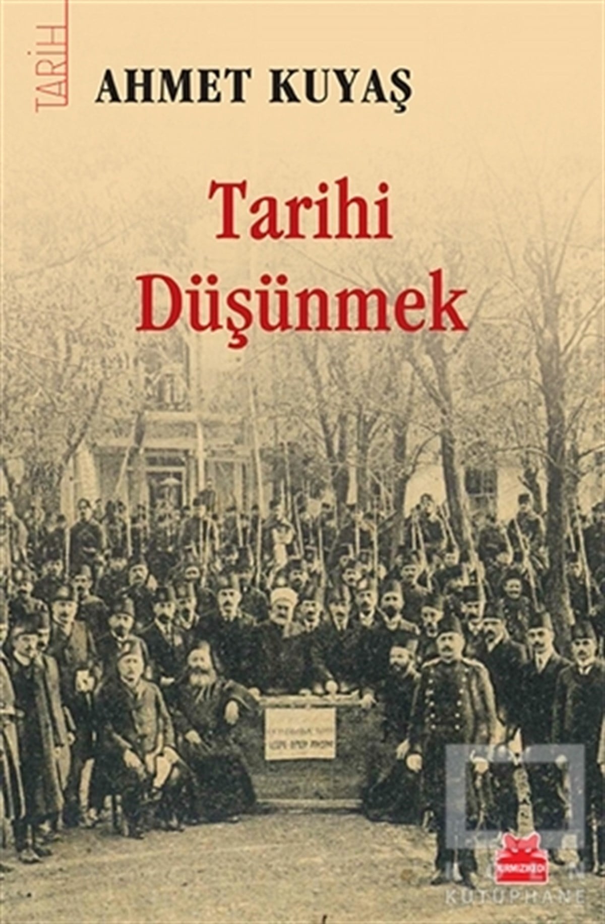 Ahmet KuyaşDiğerTarihi Düşünmek