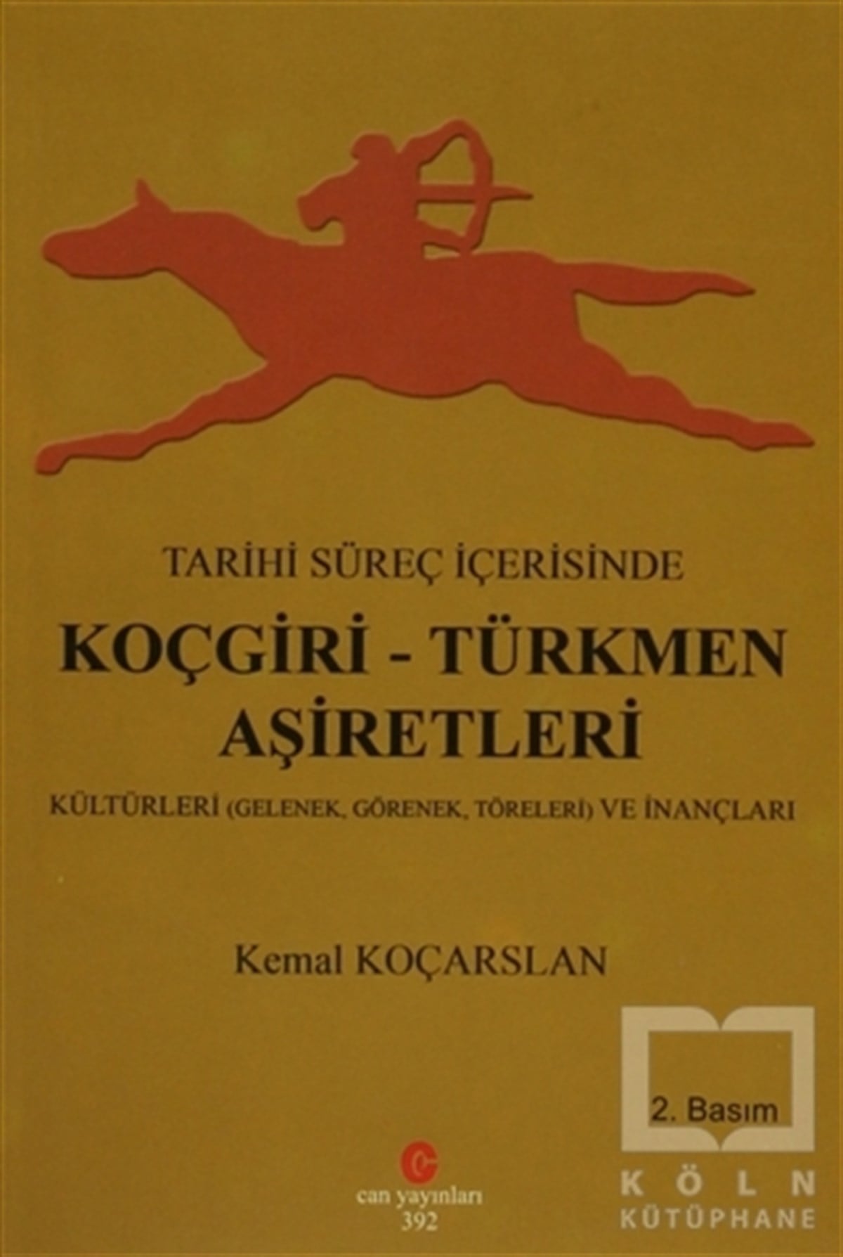 Kemal KoçarslanAraştırma - İncelemeTarihi Süreç İçerisinde Koçgiri - Türkmen Aşiretleri