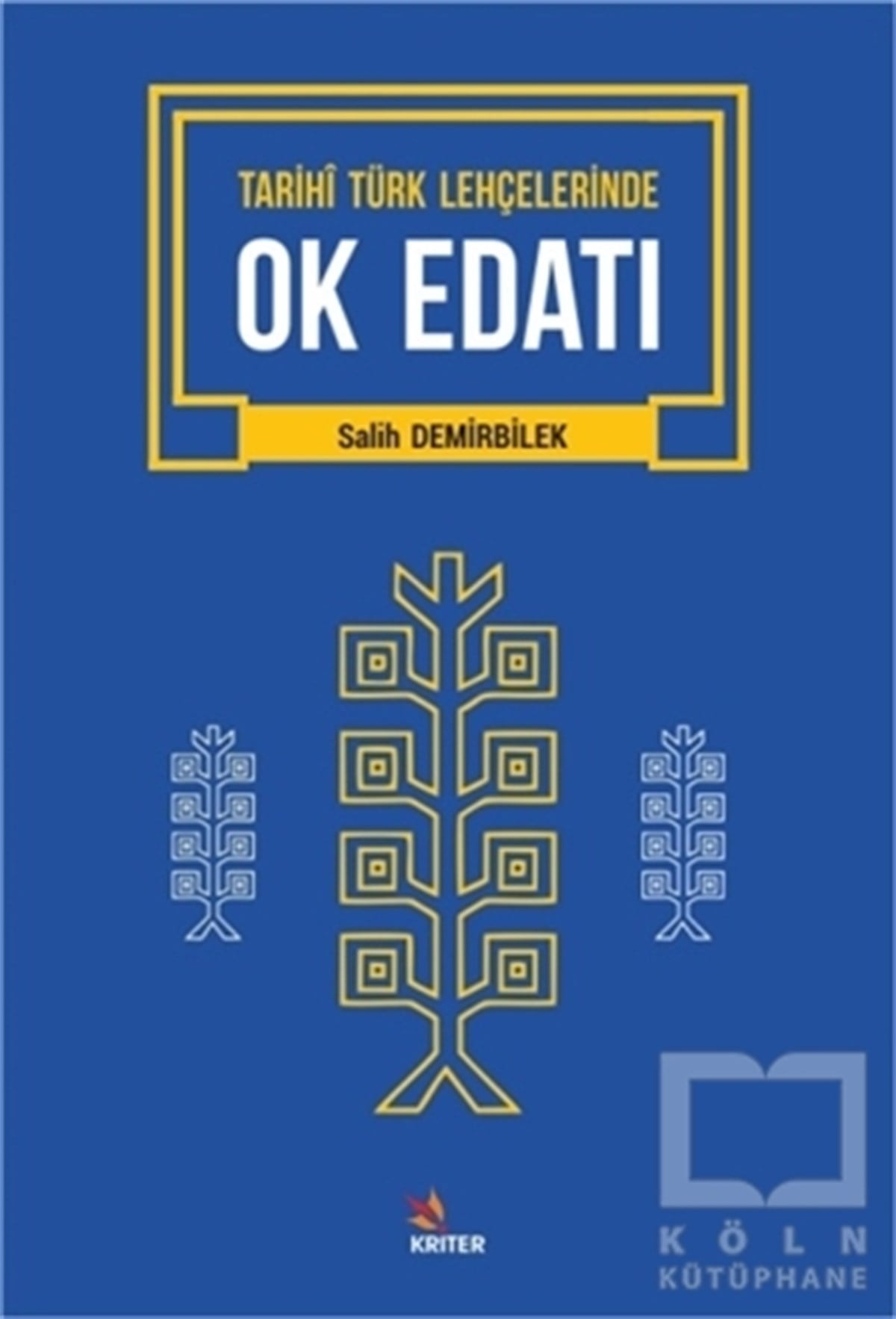 Salih DemirbilekAraştırma-İnceleme-ReferansTarihi Türk Lehçelerinde Ok Edatı