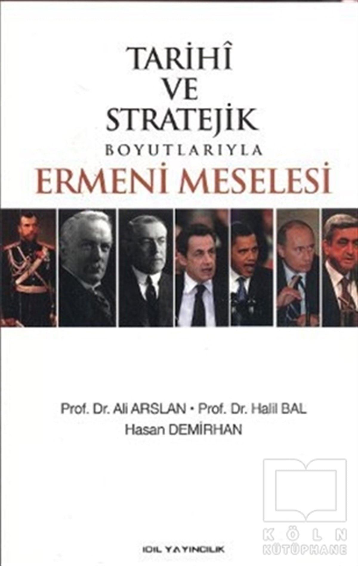 Ali ArslanAzınlıklar, Etnik SorunlarTarihi ve Stratejik Boyutlarıyla Ermeni Meselesi