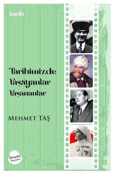 Mehmet TaşTarihi Biyografi ve Otobiyografi KitaplarıTarihimizde Yaşayanlar Yaşananlar