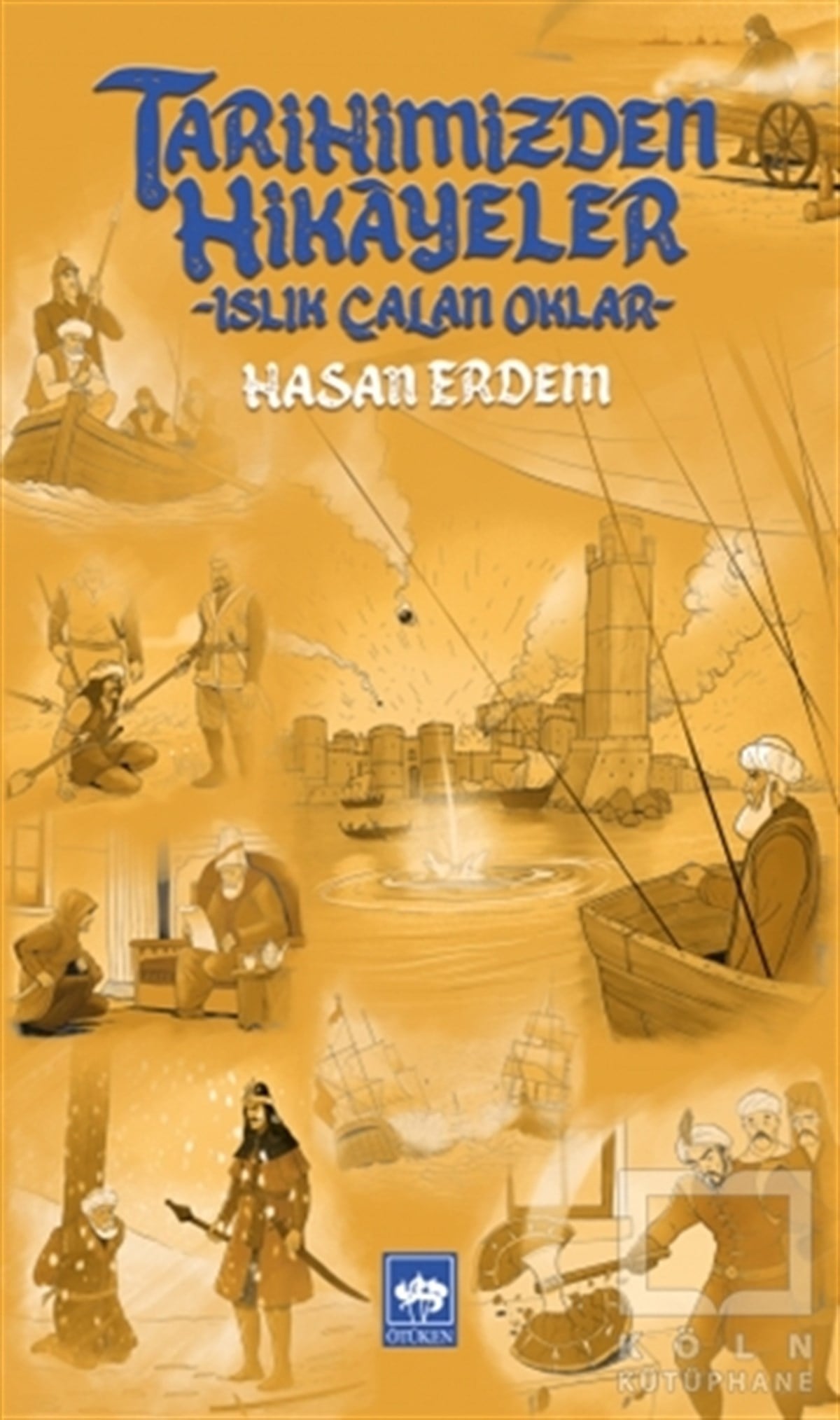 Hasan ErdemHikaye (Öykü) KitaplarıTarihimizden Hikayeler