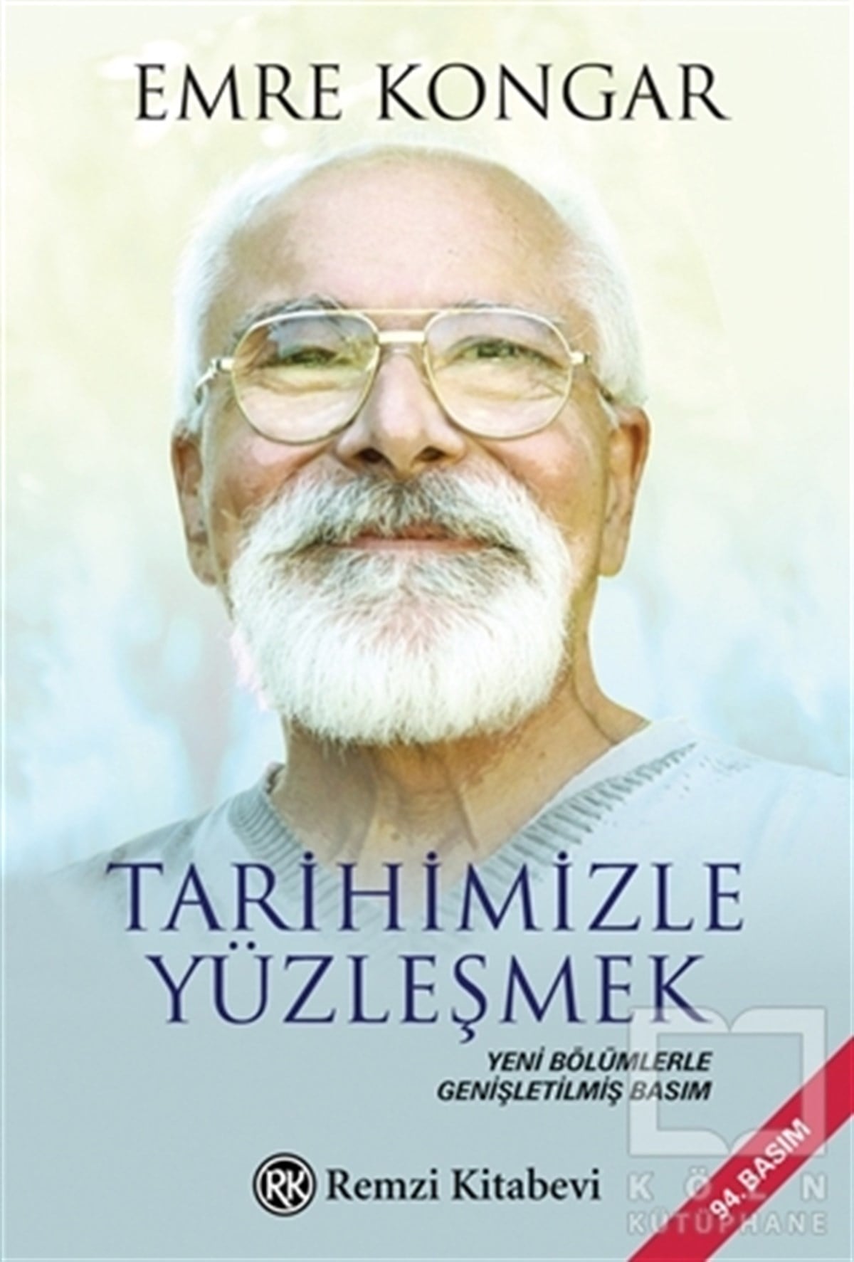 Emre KongarYakın TarihTarihimizle Yüzleşmek