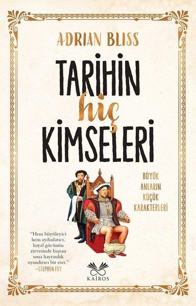 Adrian BlissDünya TarihiTarihin Hiç Kimseleri - Büyük Anların Küçük Karakterleri