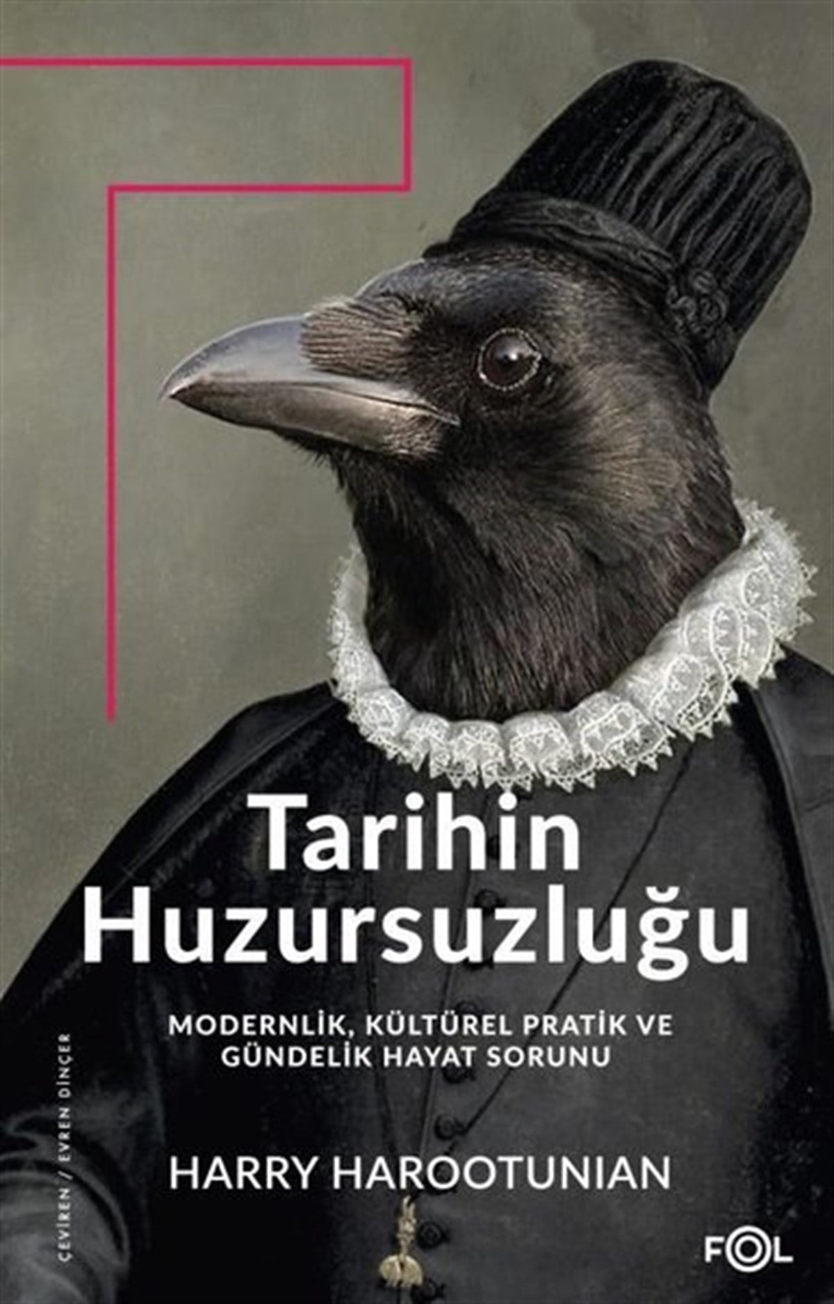 Harry HarootunianDünya TarihiTarihin Huzursuzluğu