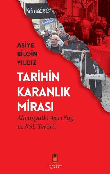 Asiye Bilgin YıldızDünya TarihiTarihin Karanlık Mirası - Almanya'da Aşırı Sağ ve NSU Terörü