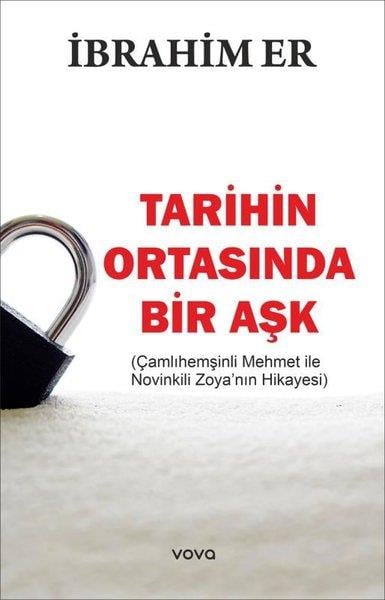 İbrahim ErTürk RomaniTarihin Ortasında Bir Aşk