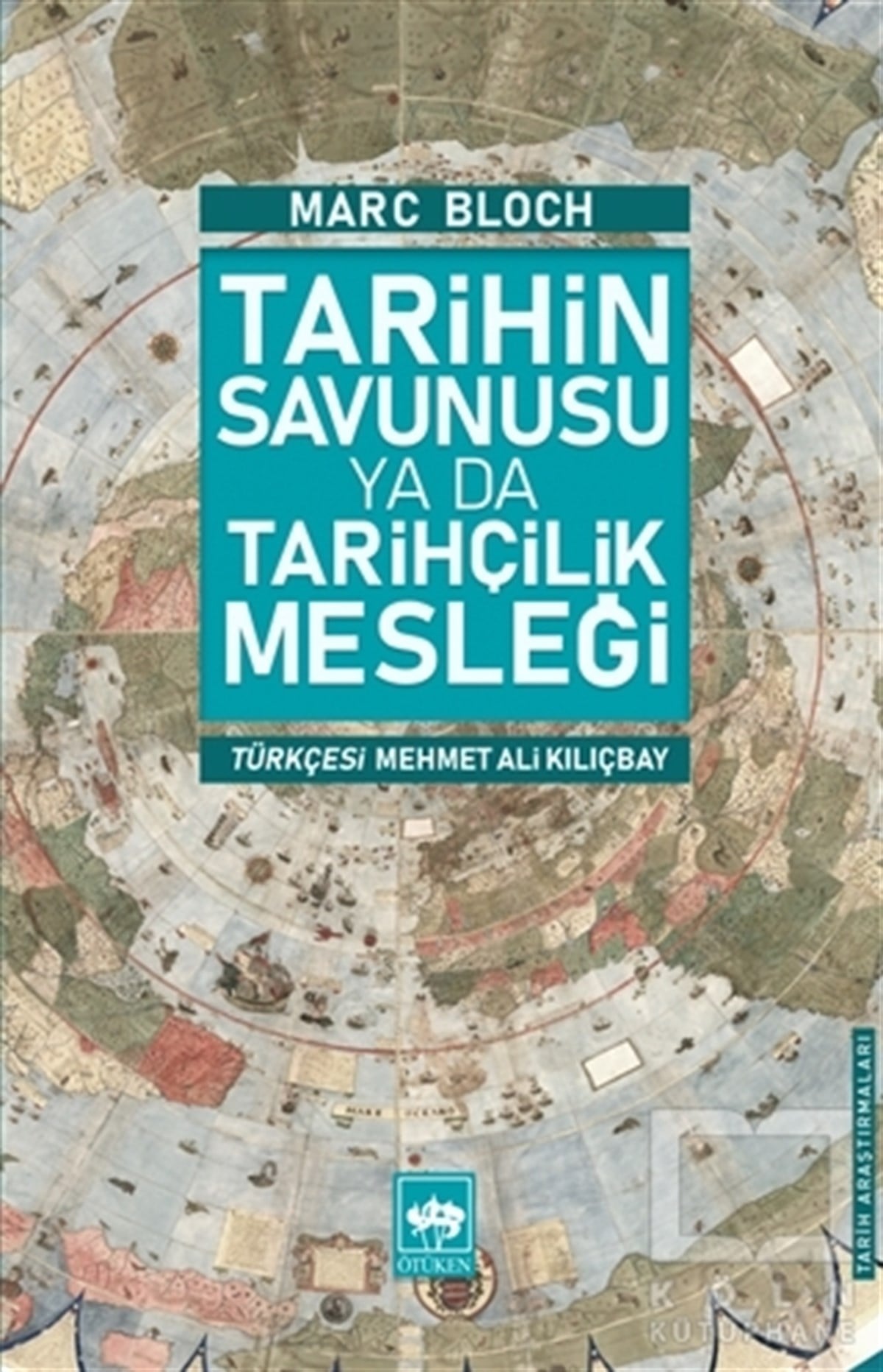 Marc BlochAraştırma - İncelemeTarihin Savunusu ya da Tarihçilik Mesleği