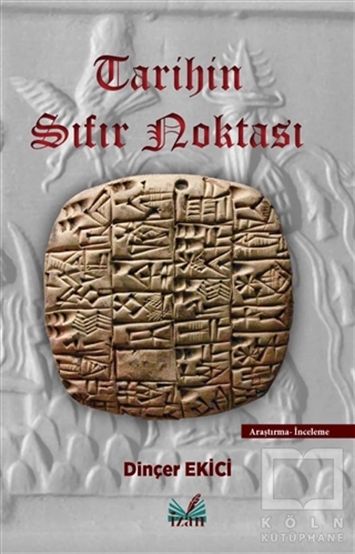 Dinçer EkiciAraştırma - İncelemeTarihin Sıfır Noktası