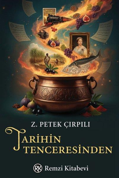 Z. Petek ÇırpılıDünya TarihiTarihin Tenceresinden