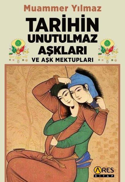 Muammer YılmazMektupTarihin Unutulmaz Aşkları ve Aşk Mektupları