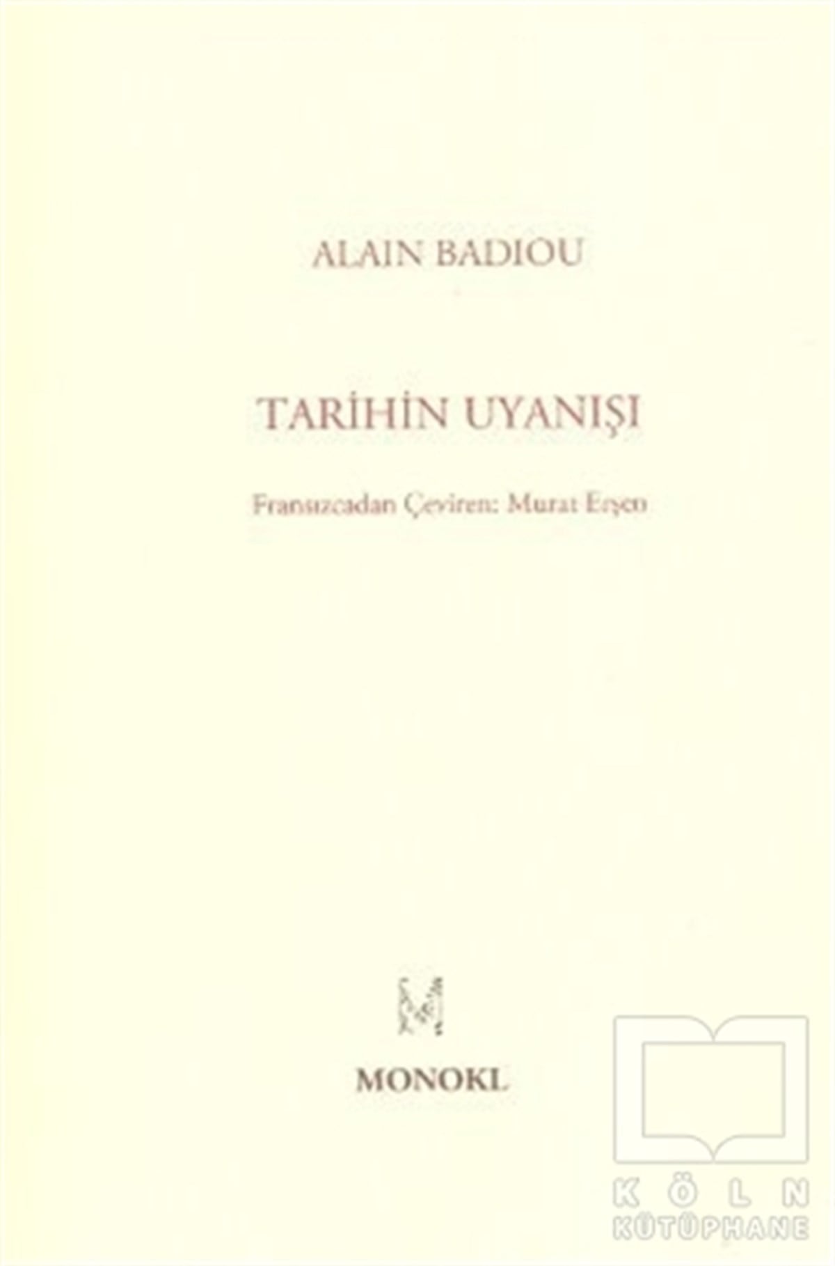 Alain BadiouSiyaset FelsefesiTarihin Uyanışı
