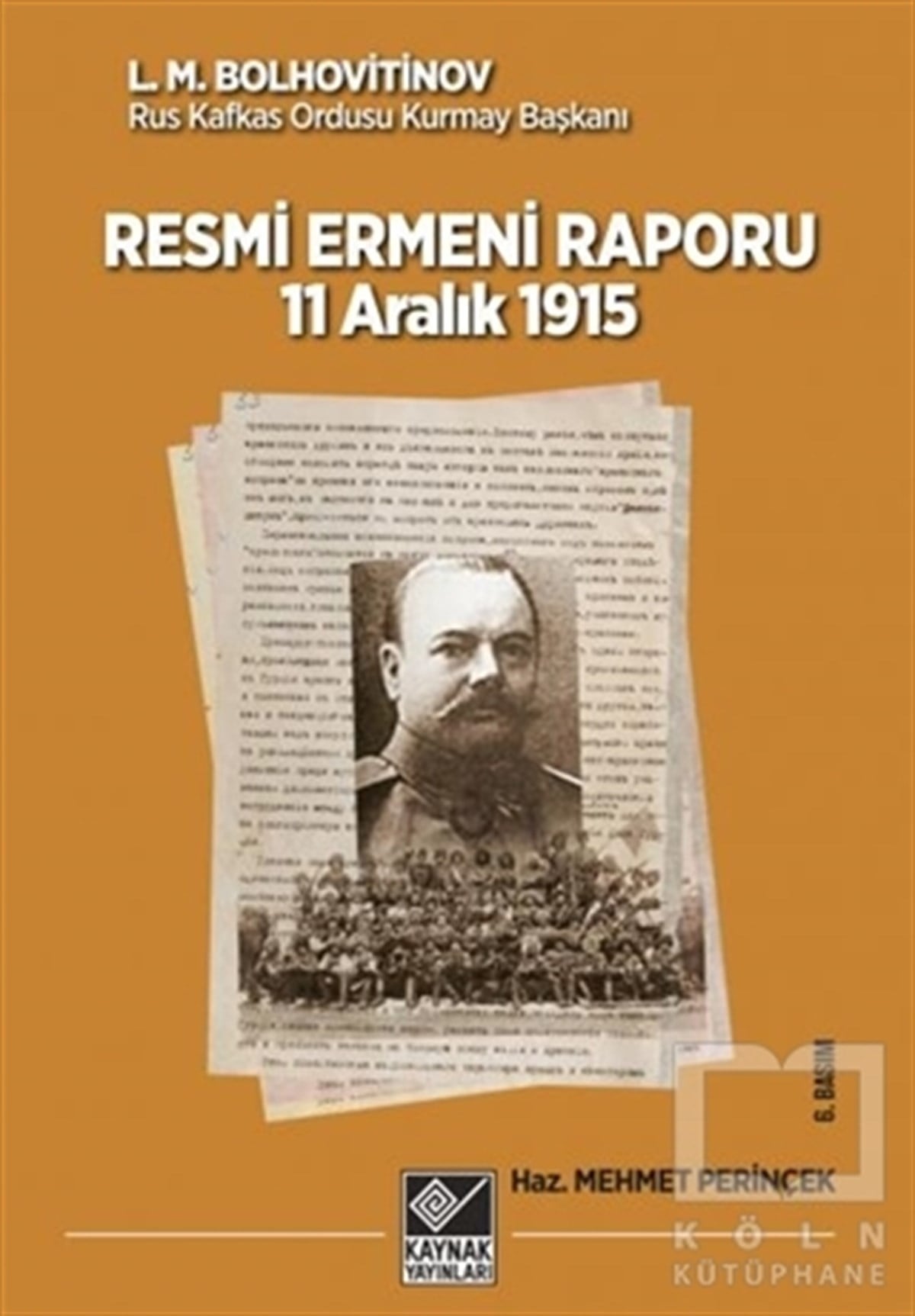 L. M. BolhovitinovUluslararası İlişkiler ve Dış Politika KitaplarıTarihli Resmi Ermeni Raporu 11 Aralık 1915