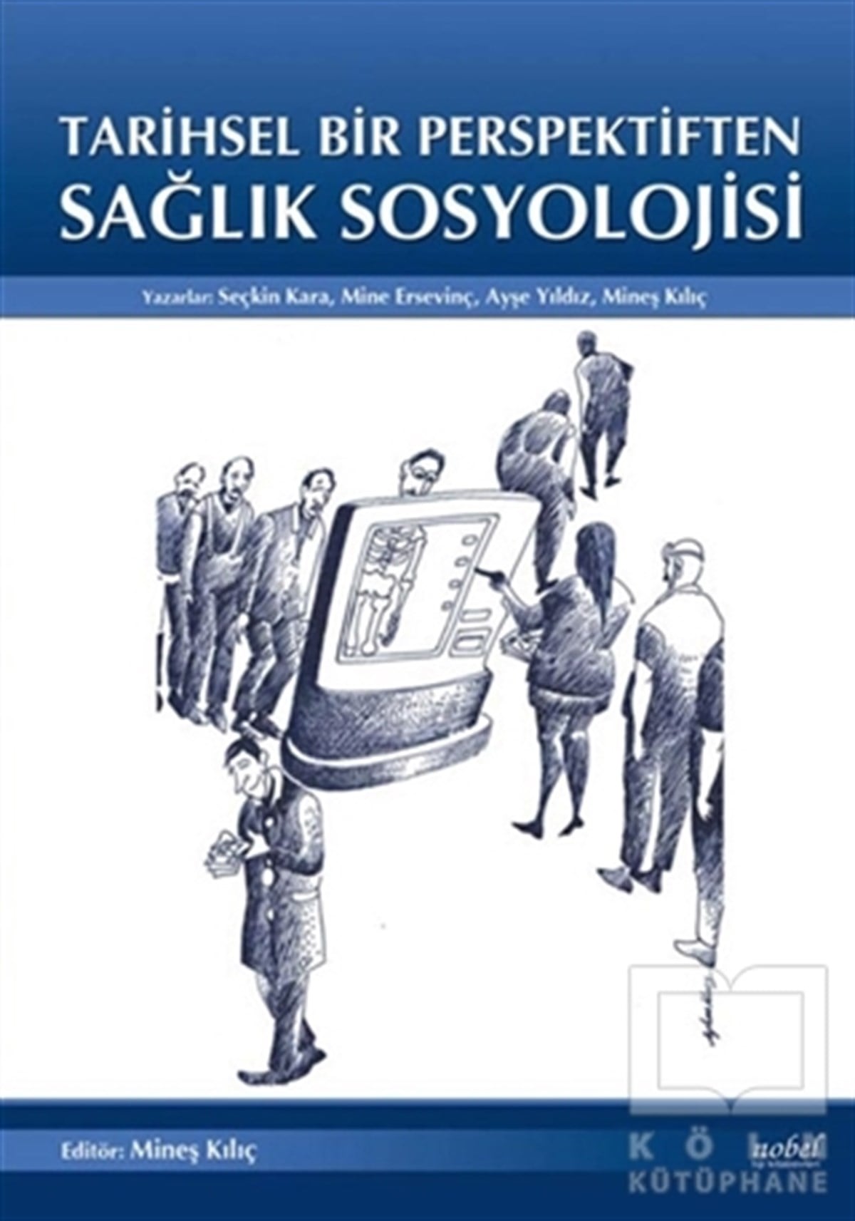 Seçkin KaraDiğerTarihsel Bir Perpektiften Sağlık Sosyolojisi