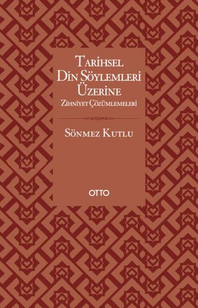 Sönmez Kutluİslami KitaplarTarihsel Din Söylemleri Üzerine Zihniyet Çözümlemeleri