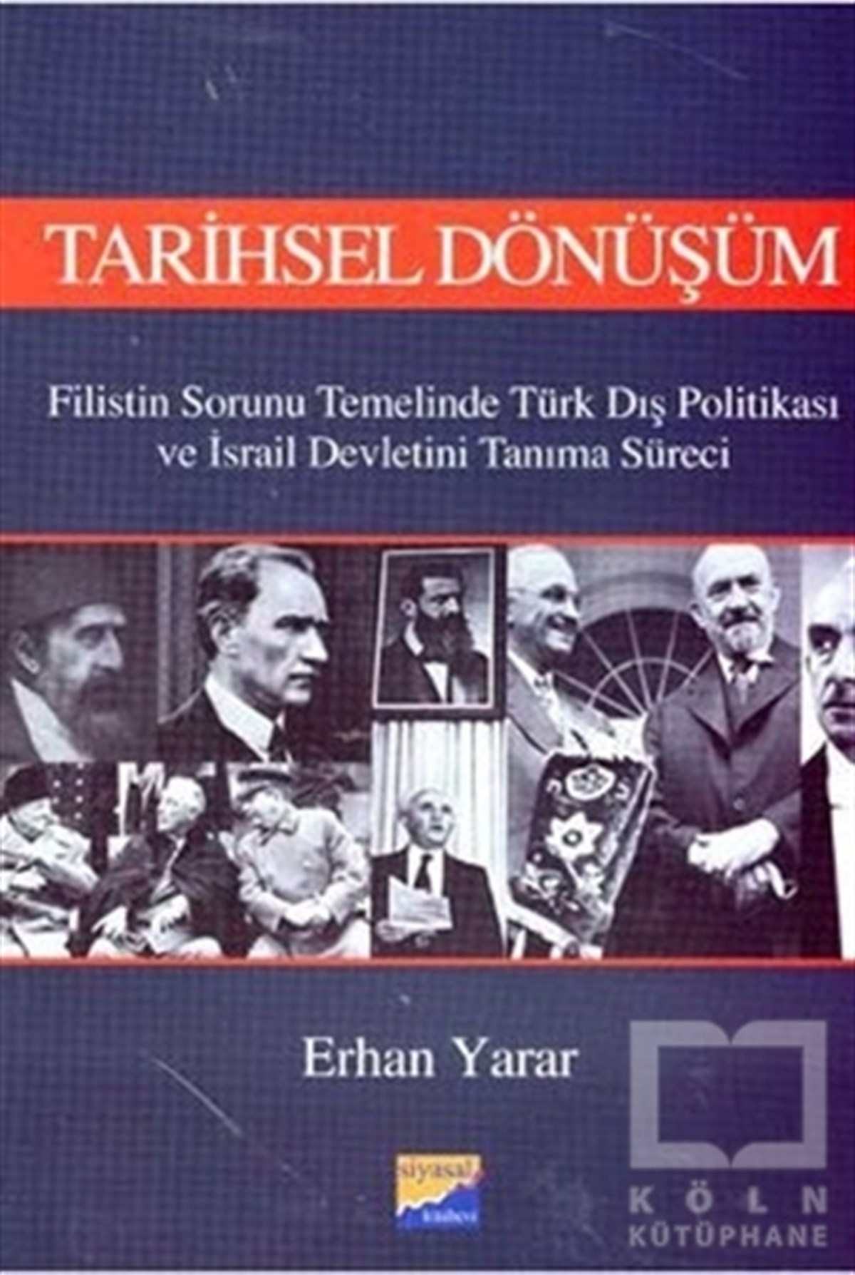 Erhan YararUluslararası İlişkiler, Dış PolitikaTarihsel Dönüşüm