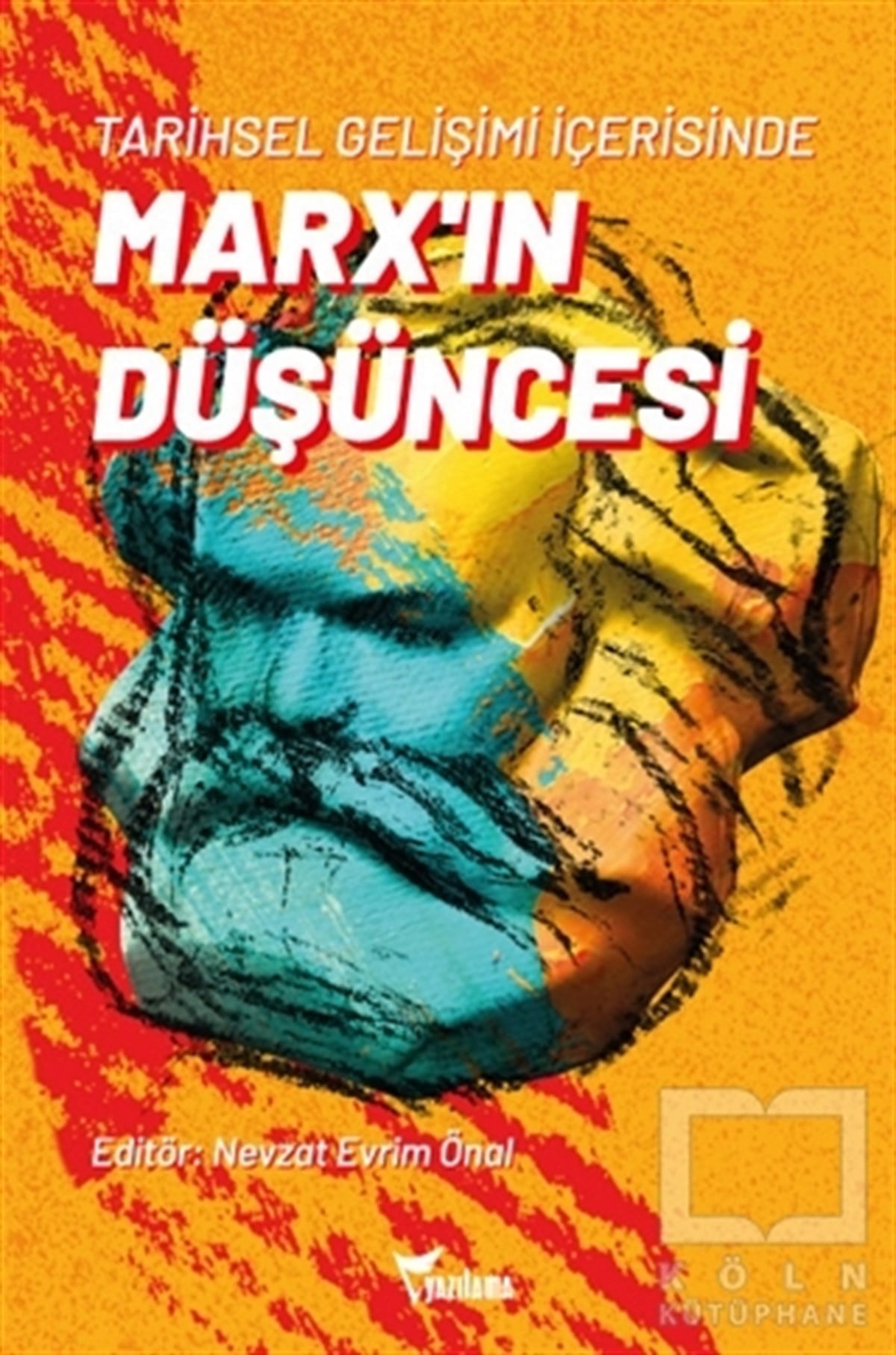 Nevzat Evrim ÖnalTarih Felsefesi KitaplarıTarihsel Gelişimi İçerisinde Marx’ın Düşüncesi