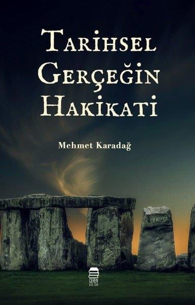 Mehmet KaradağDeneme KitaplarıTarihsel Gerçeğin Hakikati