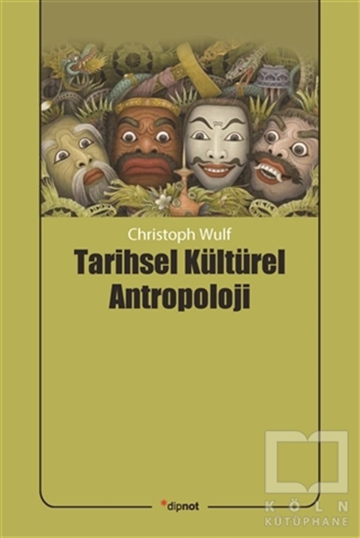 Christoph WulfAntropoloji KitaplarıTarihsel Kültürel Antropoloji
