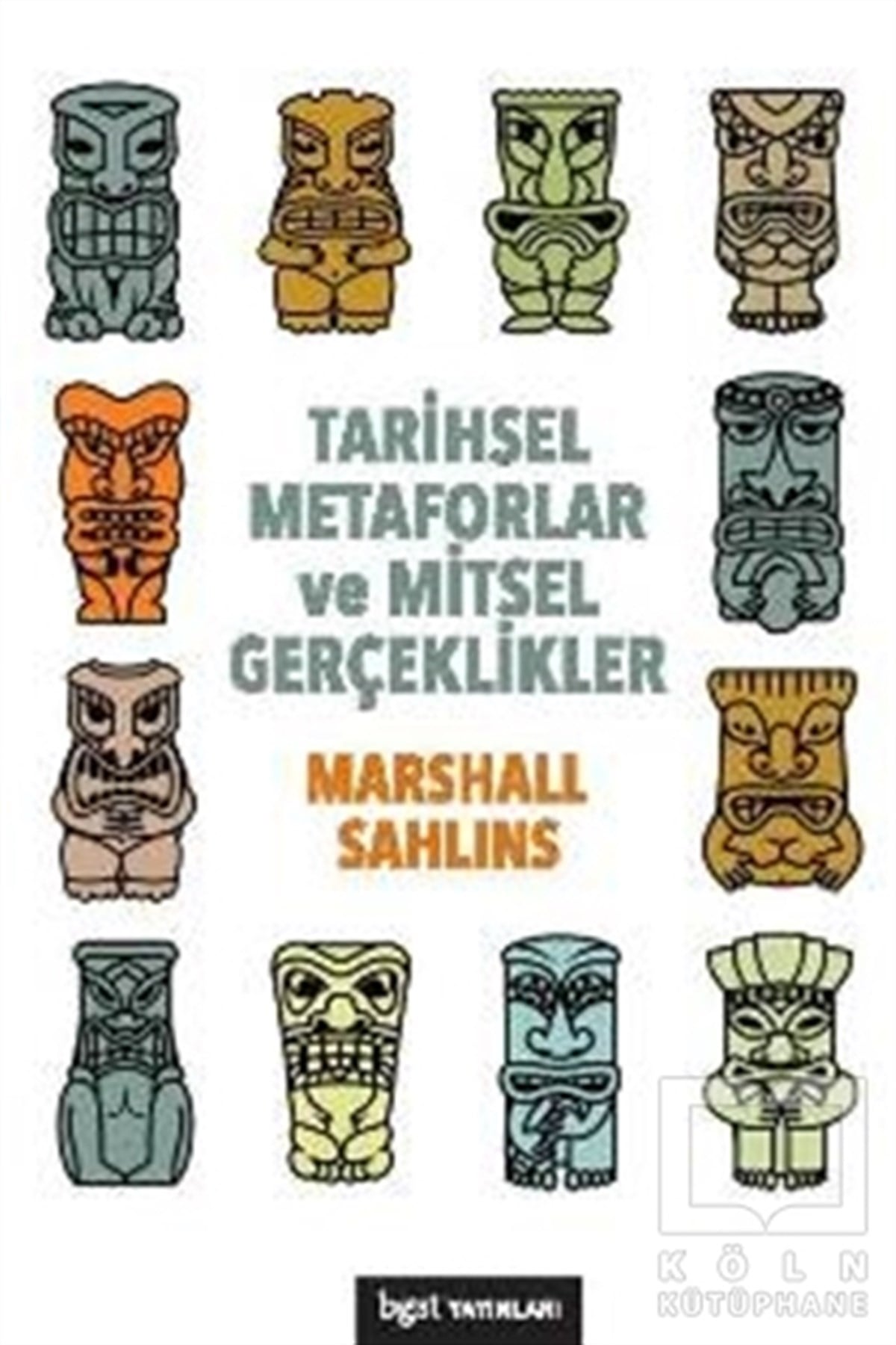 Marshall SahlinsDiğerTarihsel Metaforlar ve Mitsel Gerçeklikler