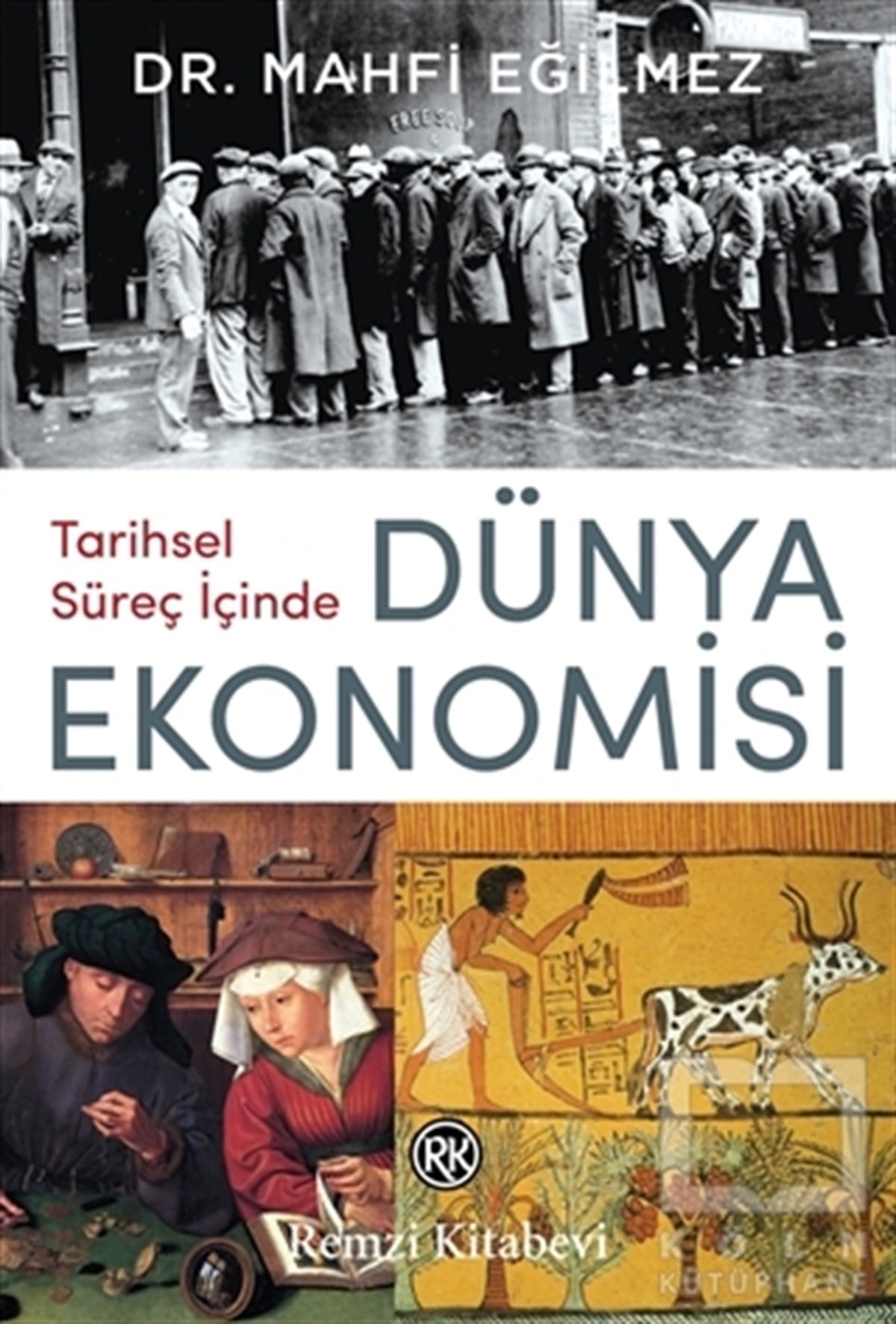 Mahfi EğilmezAraştırma-İnceleme-KuramTarihsel Süreç İçinde Dünya Ekonomisi