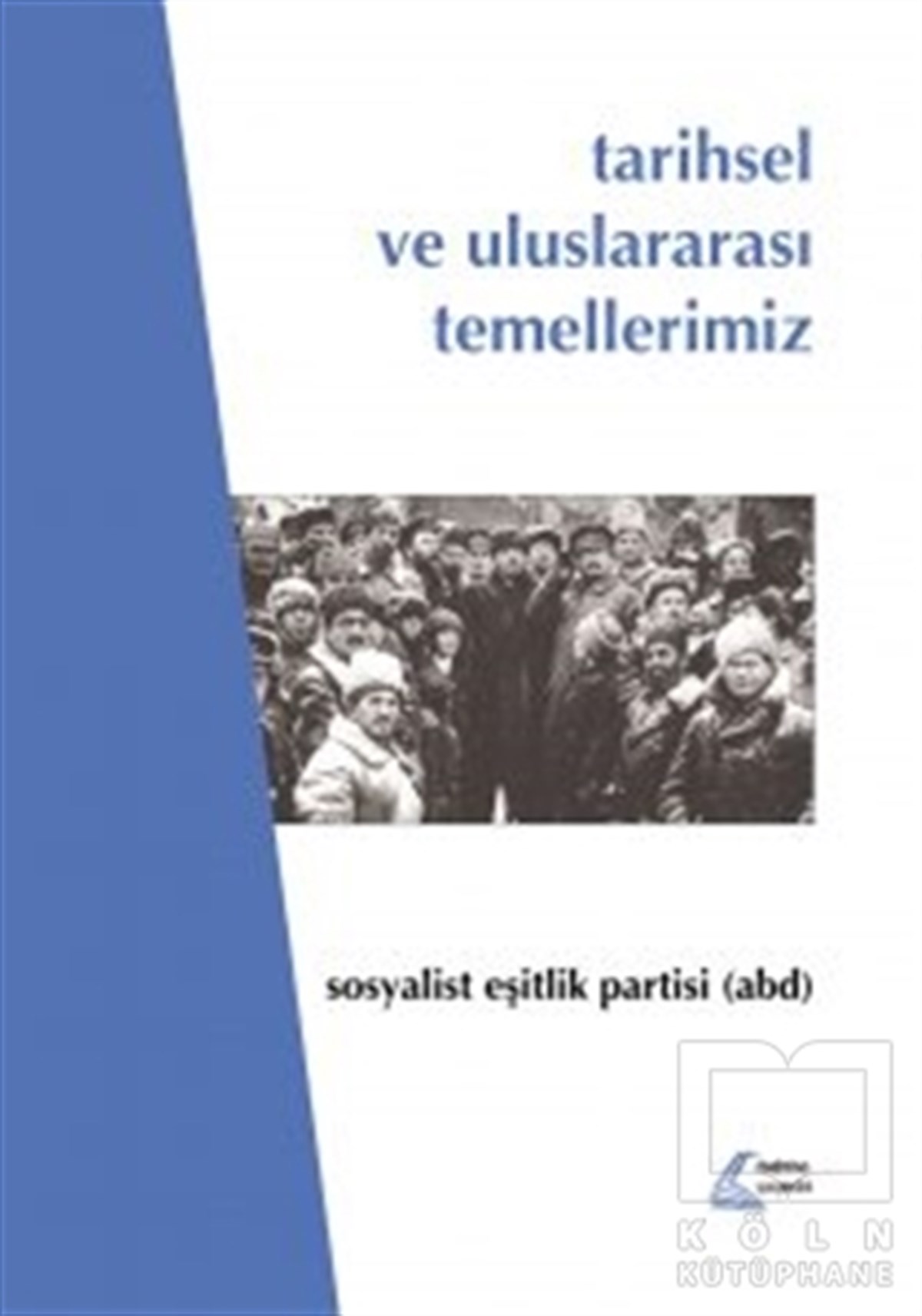 KolektifDiğerTarihsel ve Uluslararası Temellerimiz