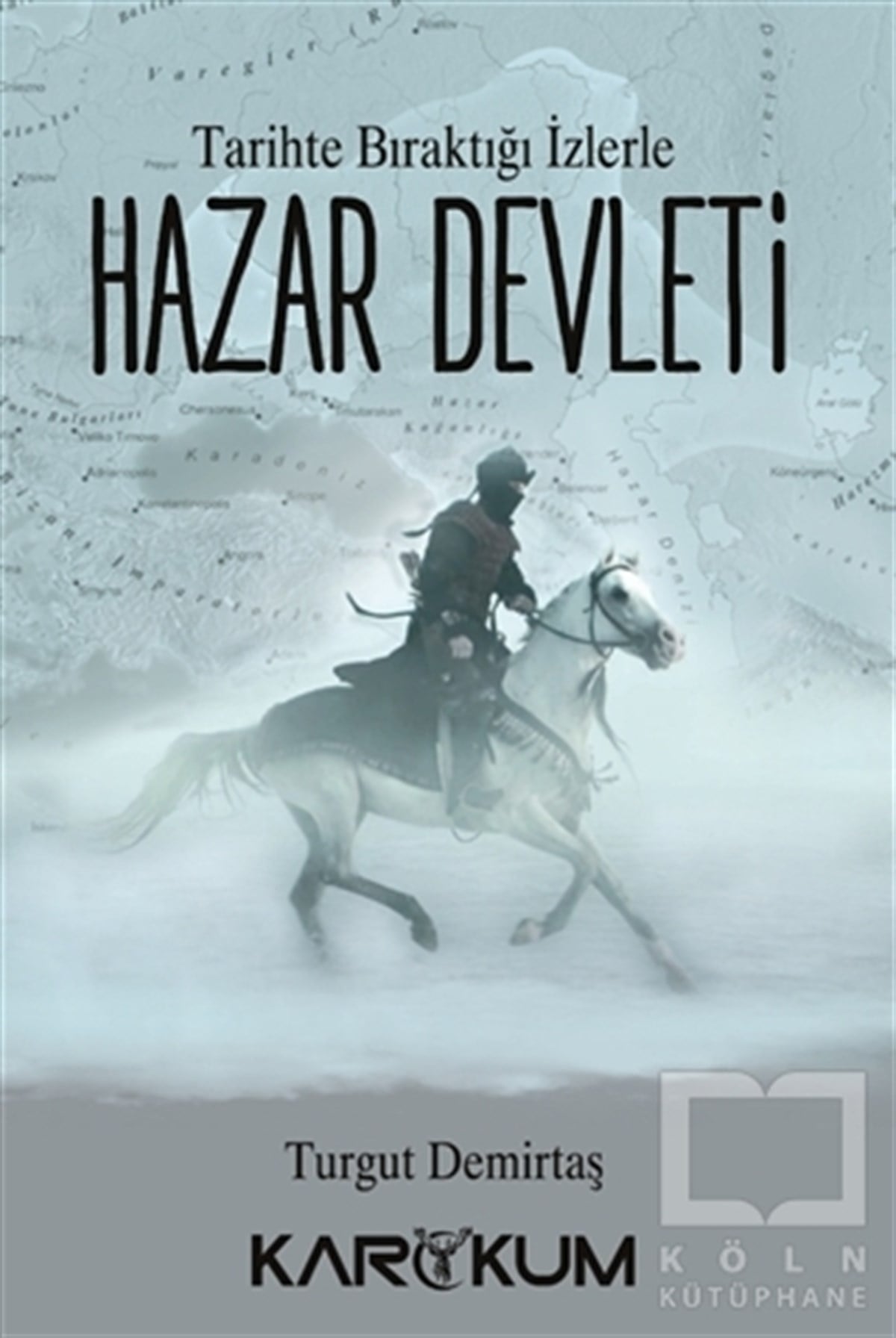 Turgut DemirtaşTürk Tarihi AraştırmalarıTarihte Bıraktığı İzlerle Hazar Devleti