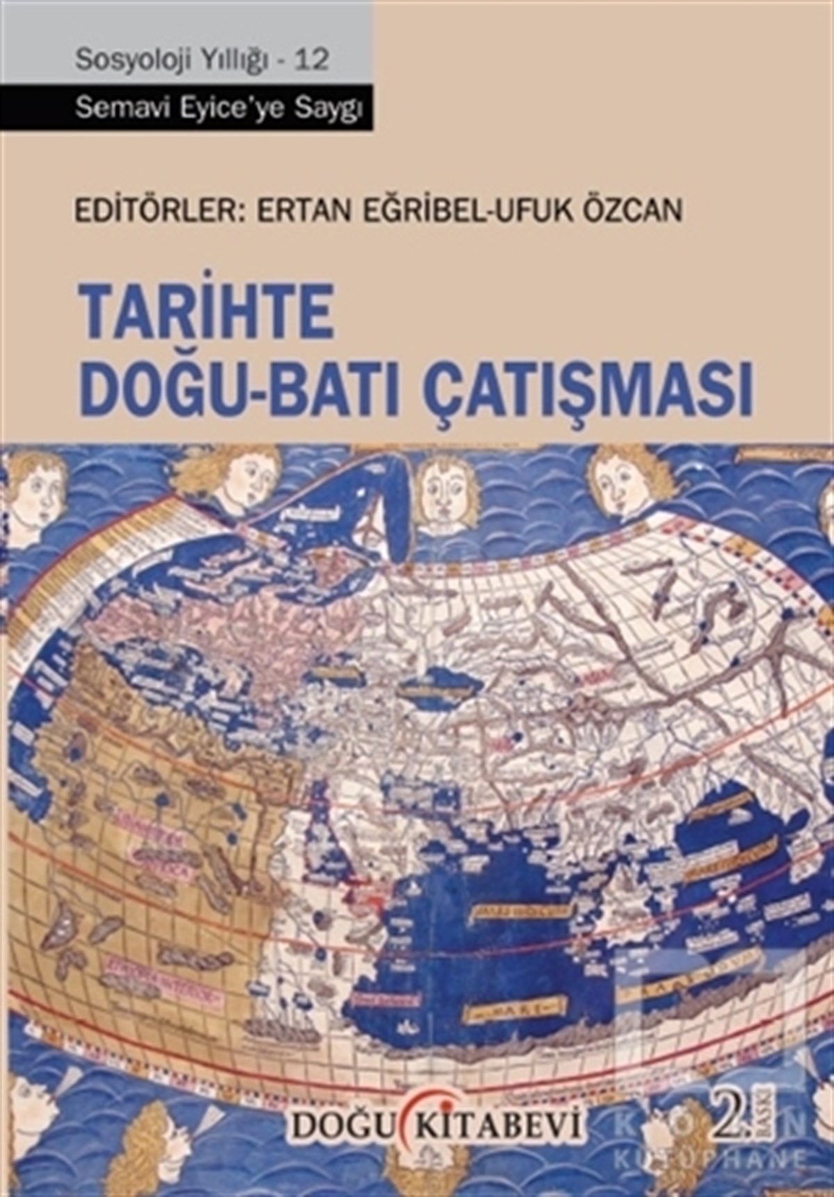 Ertan EğribelDünya TarihiTarihte Doğu - Batı Çatışması