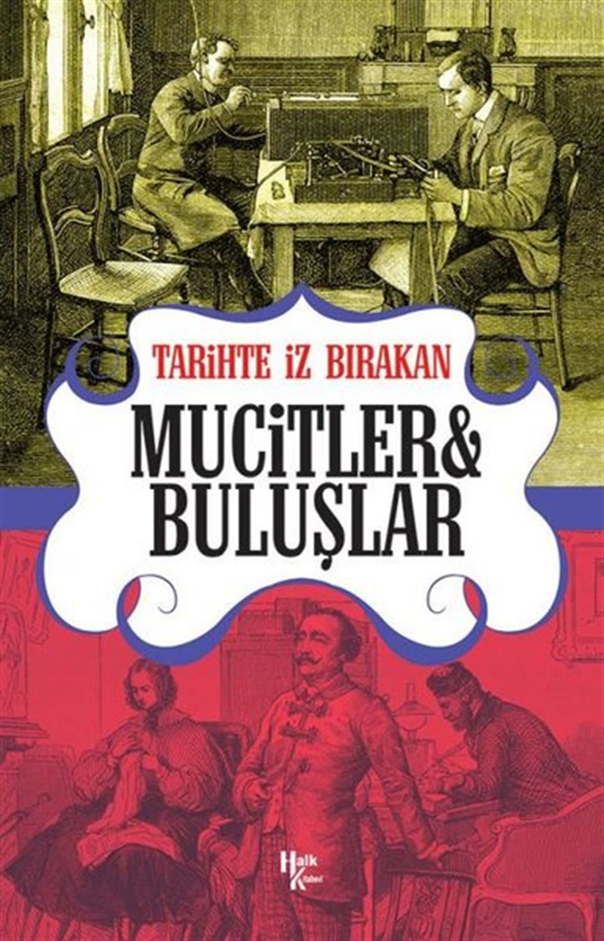 Rıza SüreyyaBilim Tarihi KitaplarıTarihte İz Bırakan Mucitler ve Buluşlar