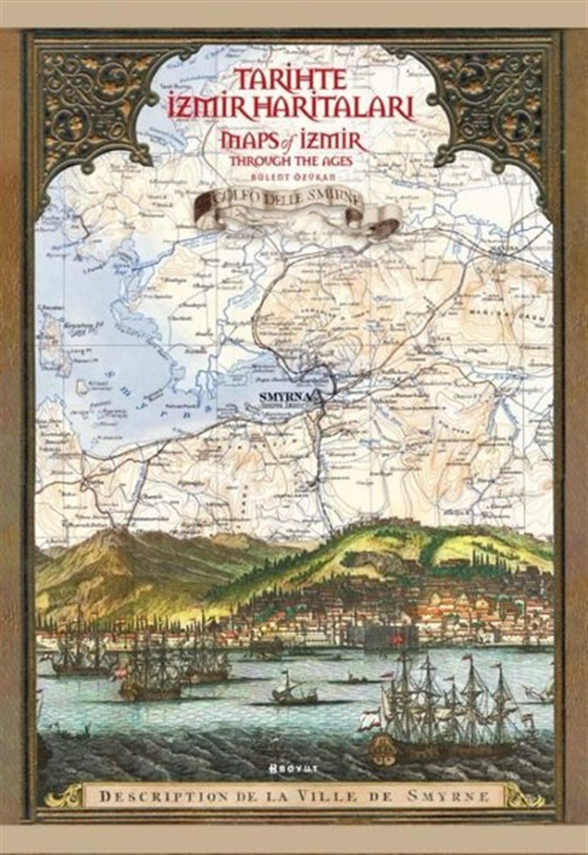 KolektifDiğer PrestijTarihte İzmir Haritaları