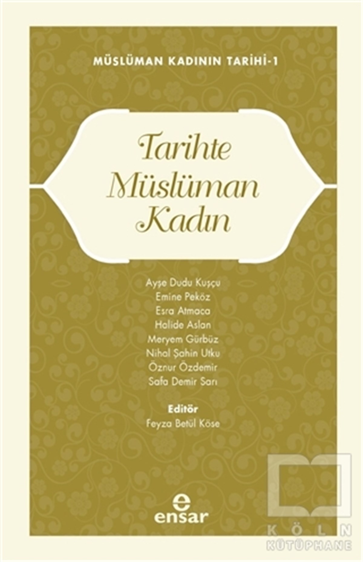Feyza Betül KöseDiğerTarihte Müslüman Kadın