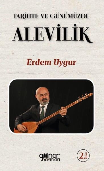 Erdem UygurAlevilik & Bektaşilik KitaplarıTarihte ve Günümüzde Alevilik