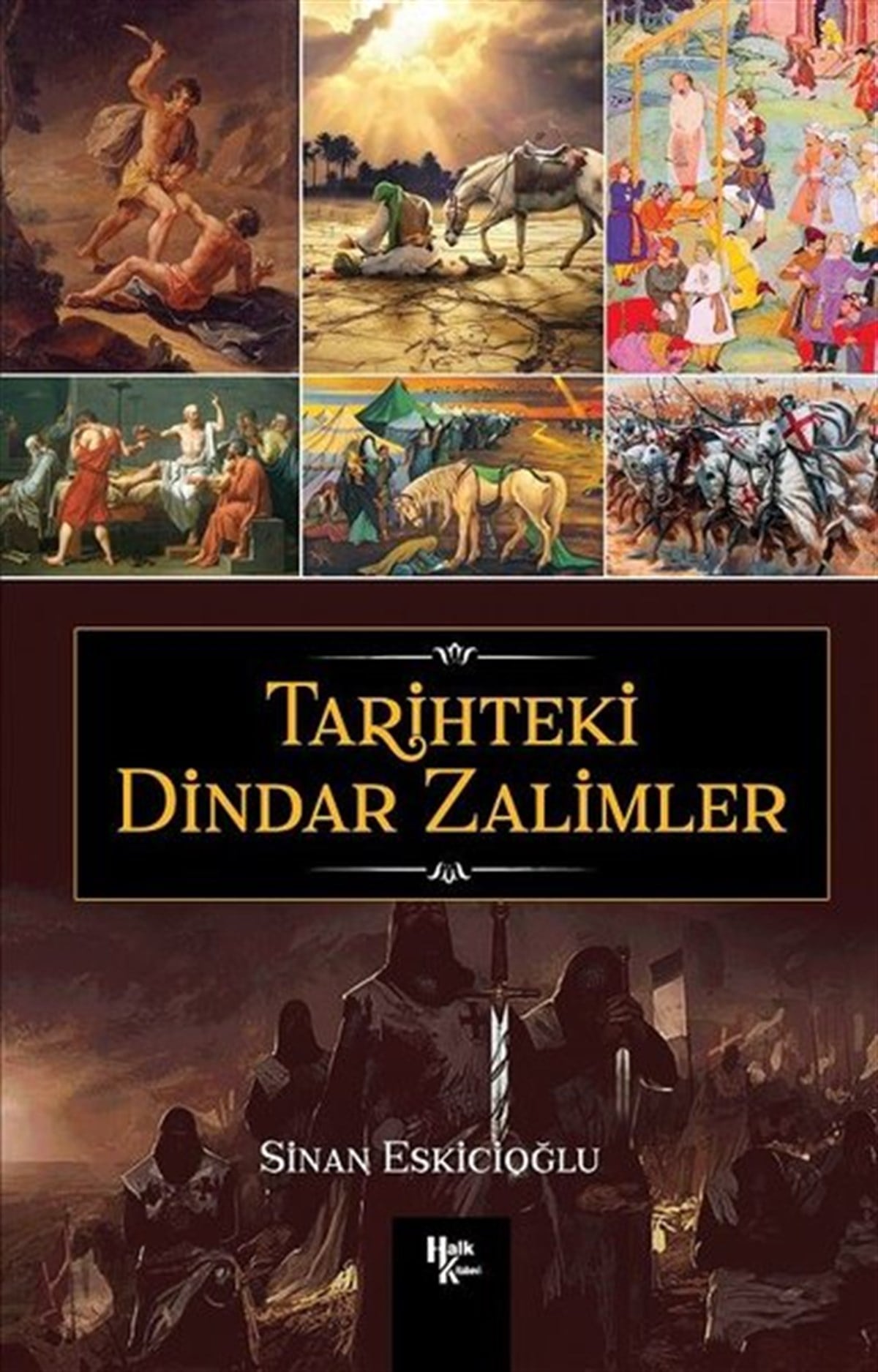 Sinan EskicioğluTürk Tarihi Araştırmaları KitaplarıTarihteki Dindar Zalimler