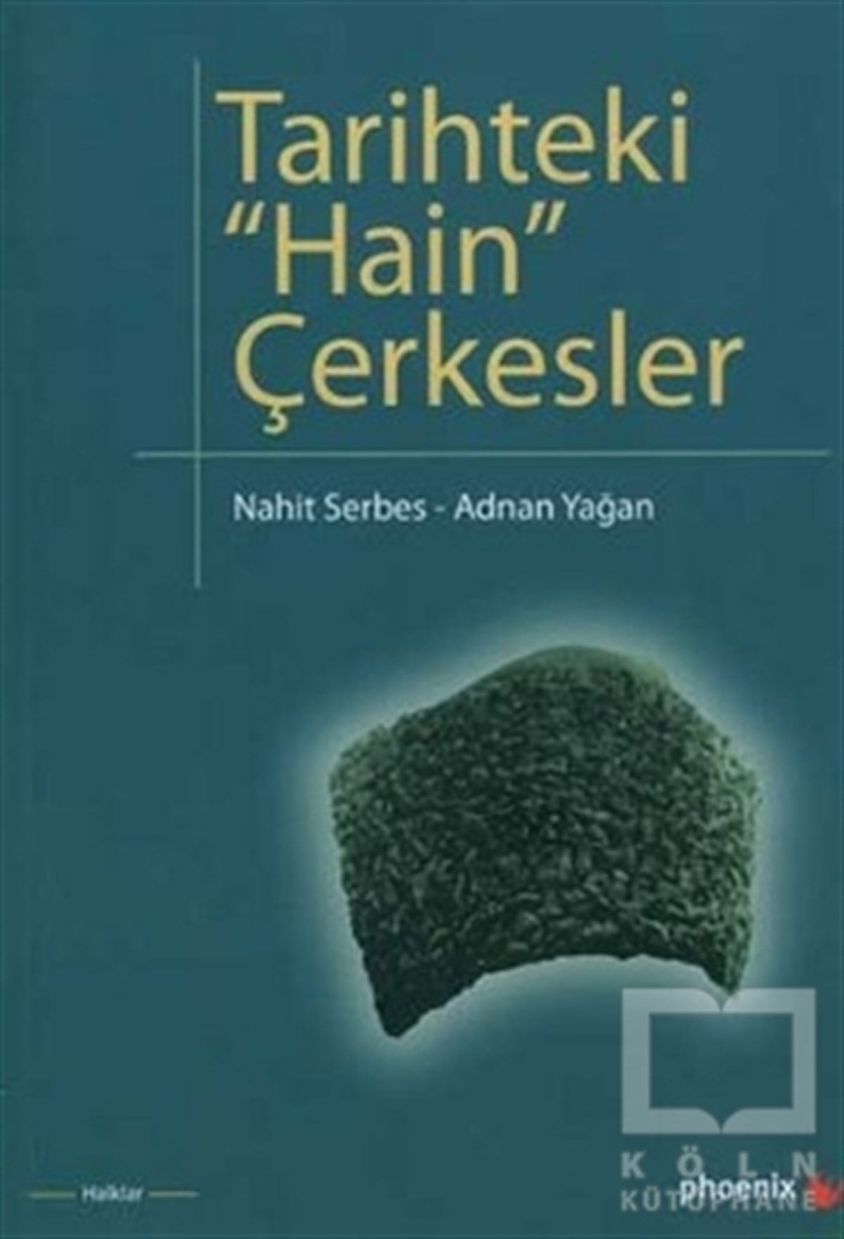 Nahit SerbesDiğerTarihteki Hain Çerkesler