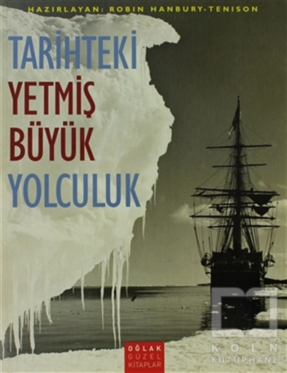 KolektifDiğerTarihteki Yetmiş Büyük Yolculuk