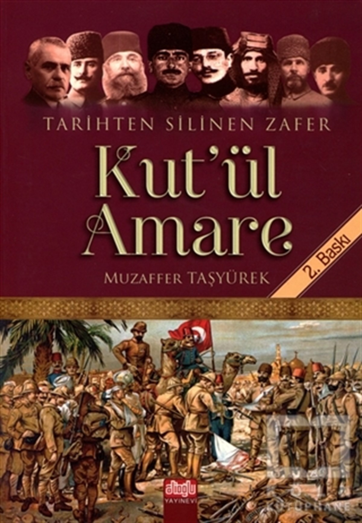 Muzaffer TaşyürekDiğerTarihten Silinen Zafer Kut’ul Amare