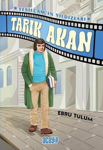 Ebru TulumÇocuk Gençlik RomanlarıTarık Akan - Yeşilçam'ın Yıldızları