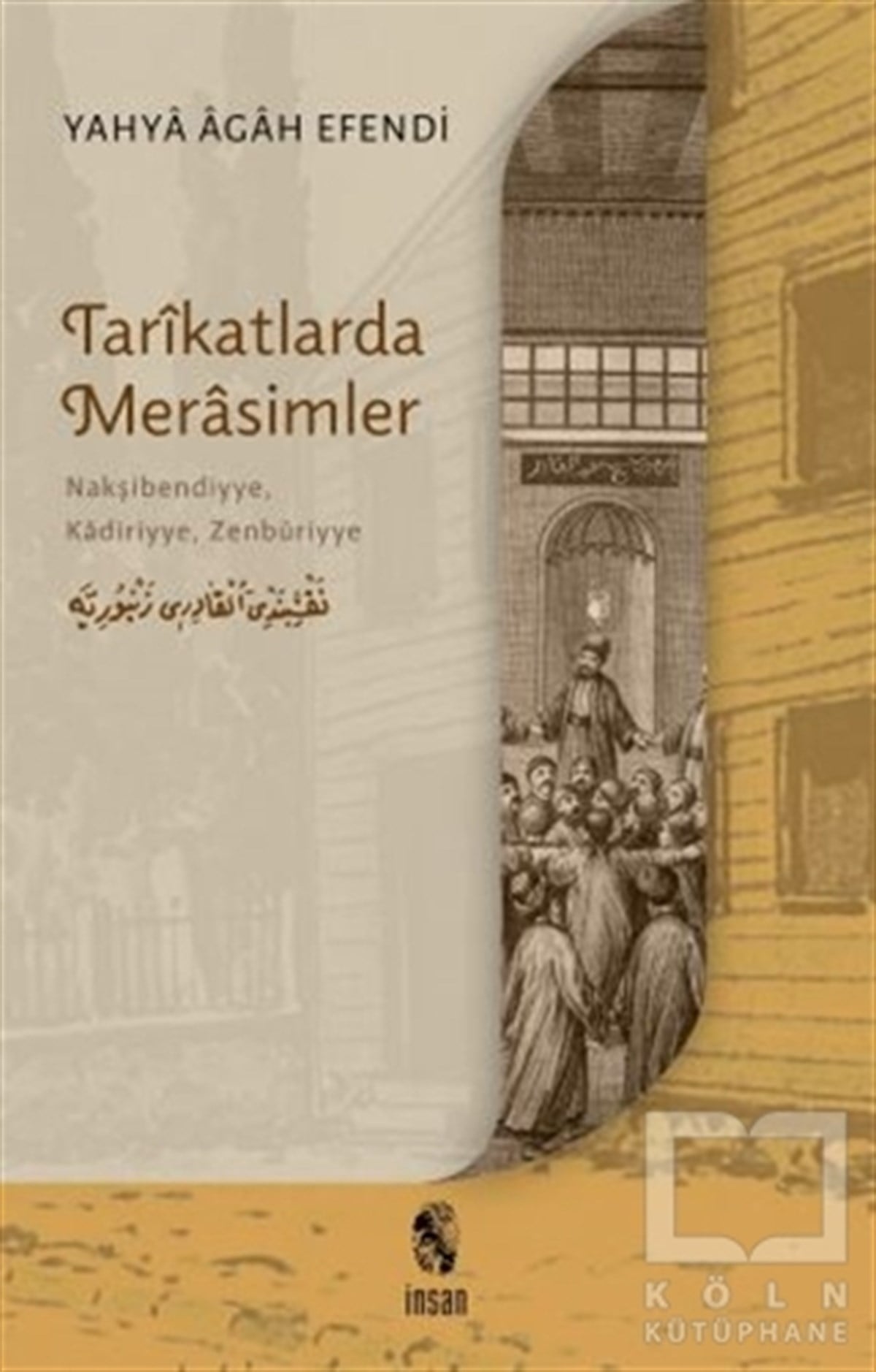 Yahya Agah EfendiTasavvuf KitaplarıTarikatlarda Merasimler