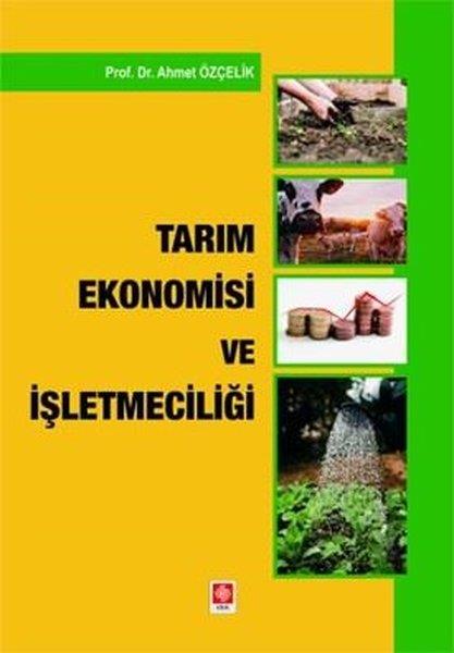 Ahmet ÖzçelikEkonomi KitaplarıTarım Ekonomisi ve İşletmeciliği