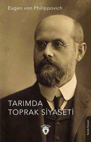 Eugen Von PhilippovichDünya Siyaseti ve PolitikasıTarımda Toprak Siyaseti