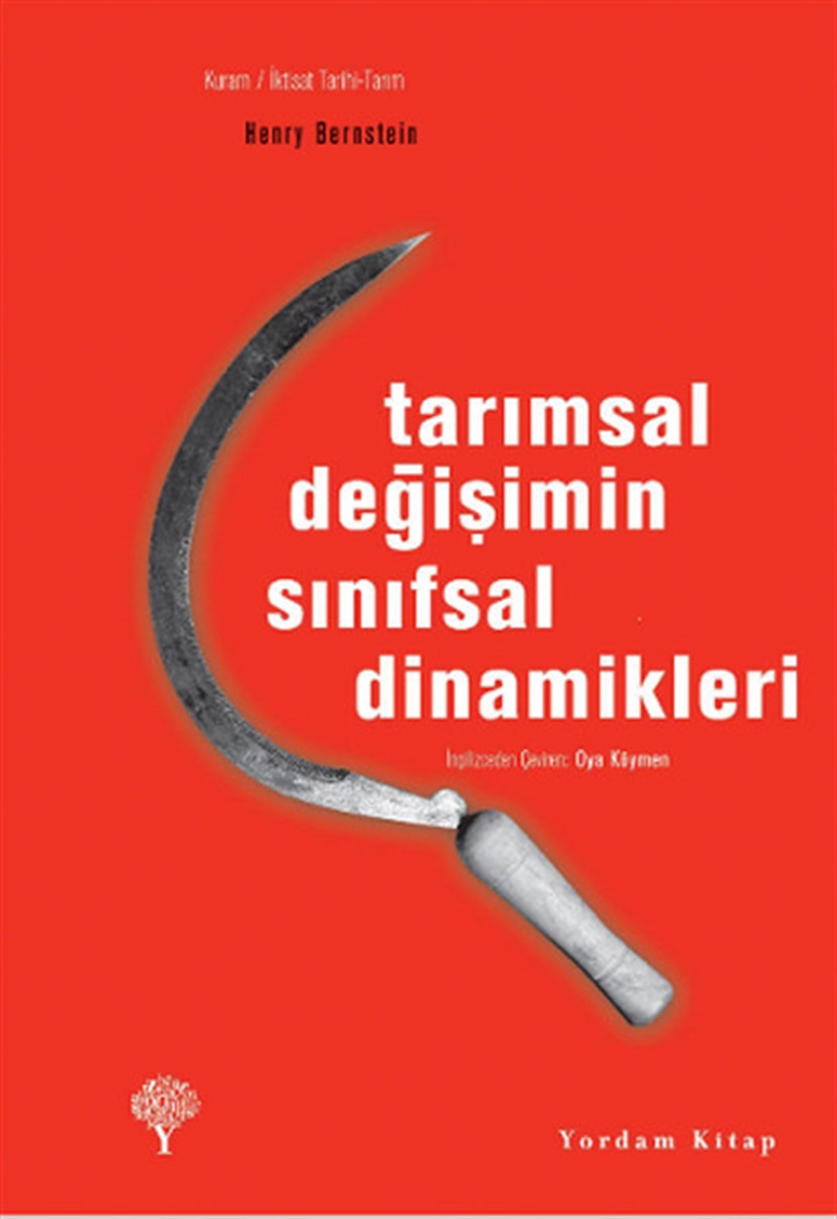 Oya KöymenGenel Politika & Siyaset Bilim & Siyaset Tarihi KitaplarıTarımsal Değişimin Sınıfsal Dinamikleri
