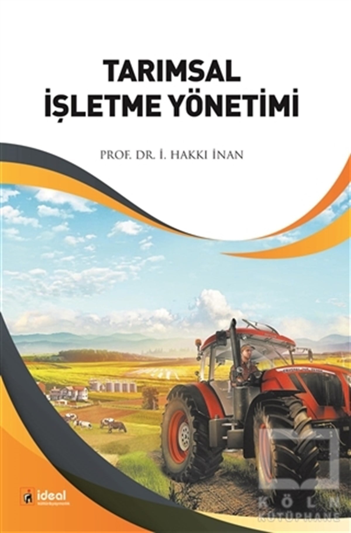 İ. Hakkı İnanDiğerTarımsal İşletme Yönetimi