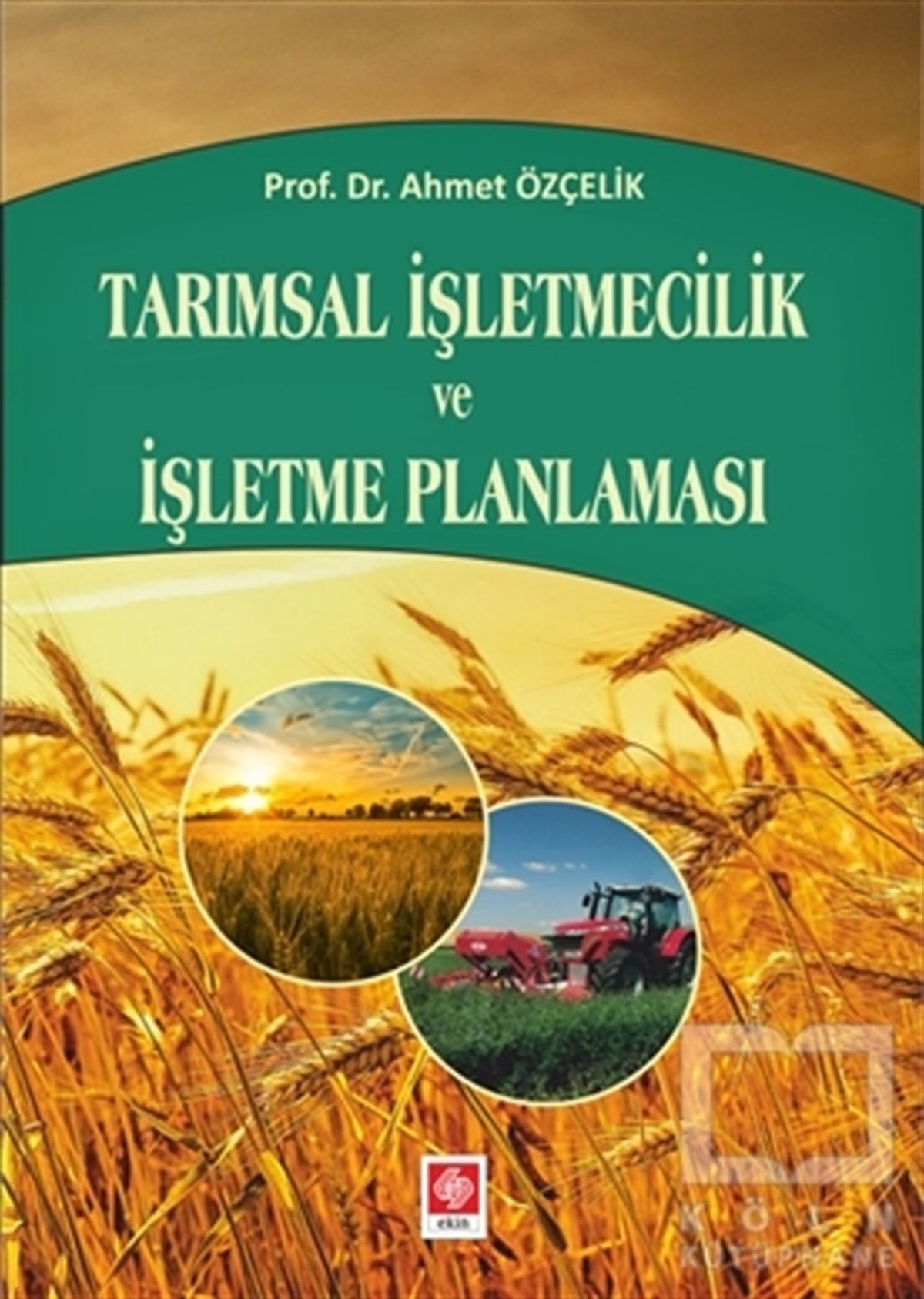 Ahmet Özçelikİşletme, Muhasebe, MaliyeTarımsal İşletmecilik ve İşletme Planlaması