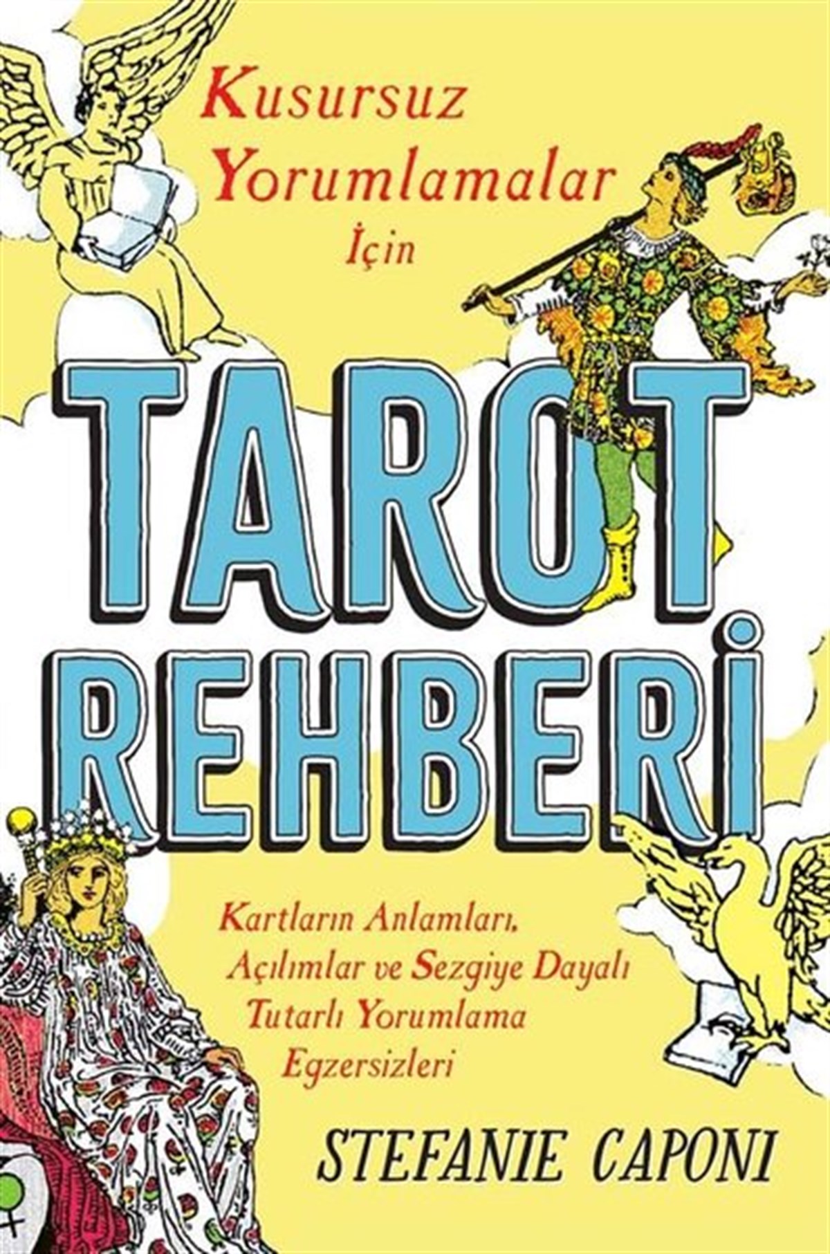 Stefanie CaponiAstroloji KitaplarıTarot Rehberi - Kusursuz Yorumlamalar için