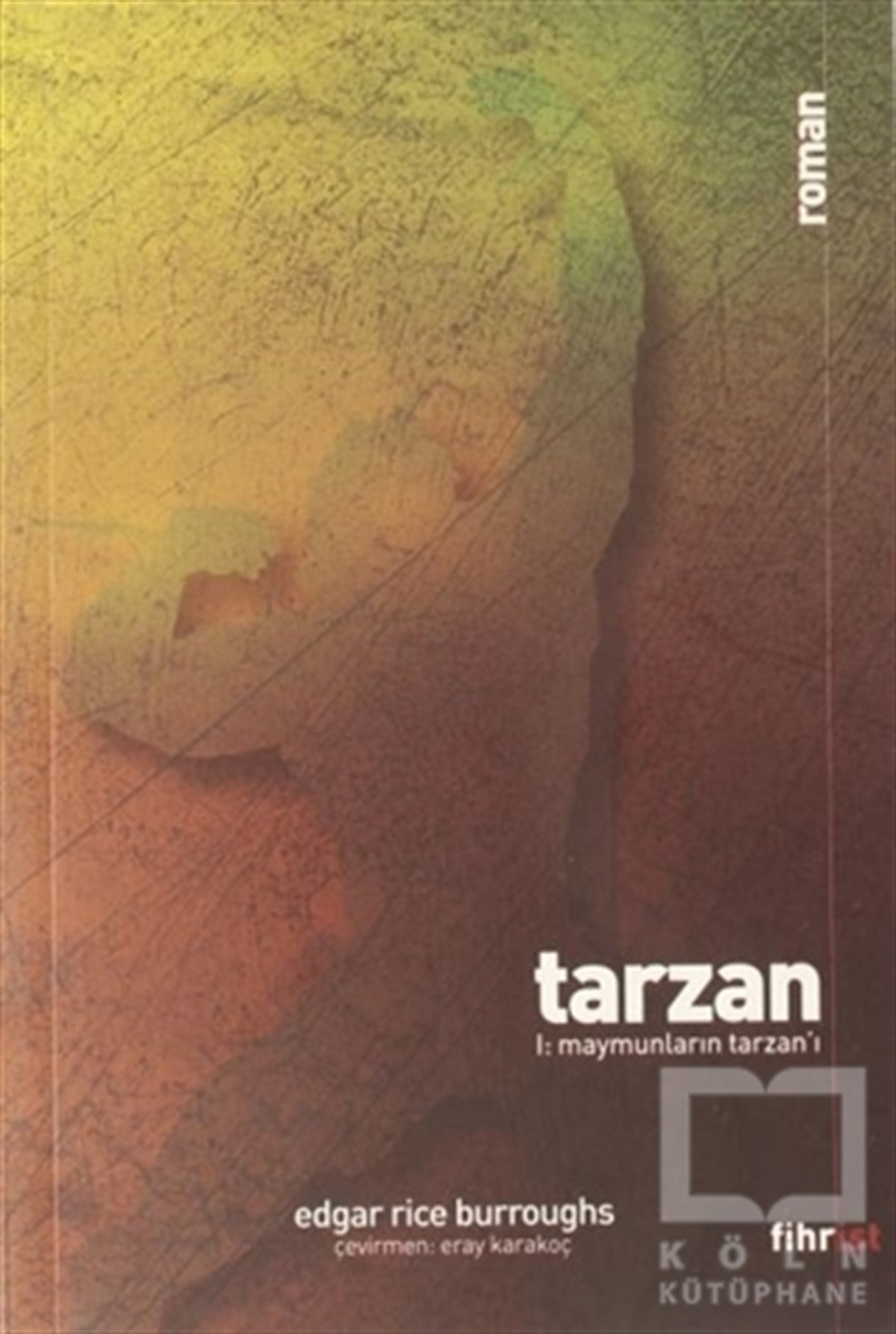 Edgar Rice BurroughsTürkçe RomanlarTarzan 1: Maymunların Tarzan'ı