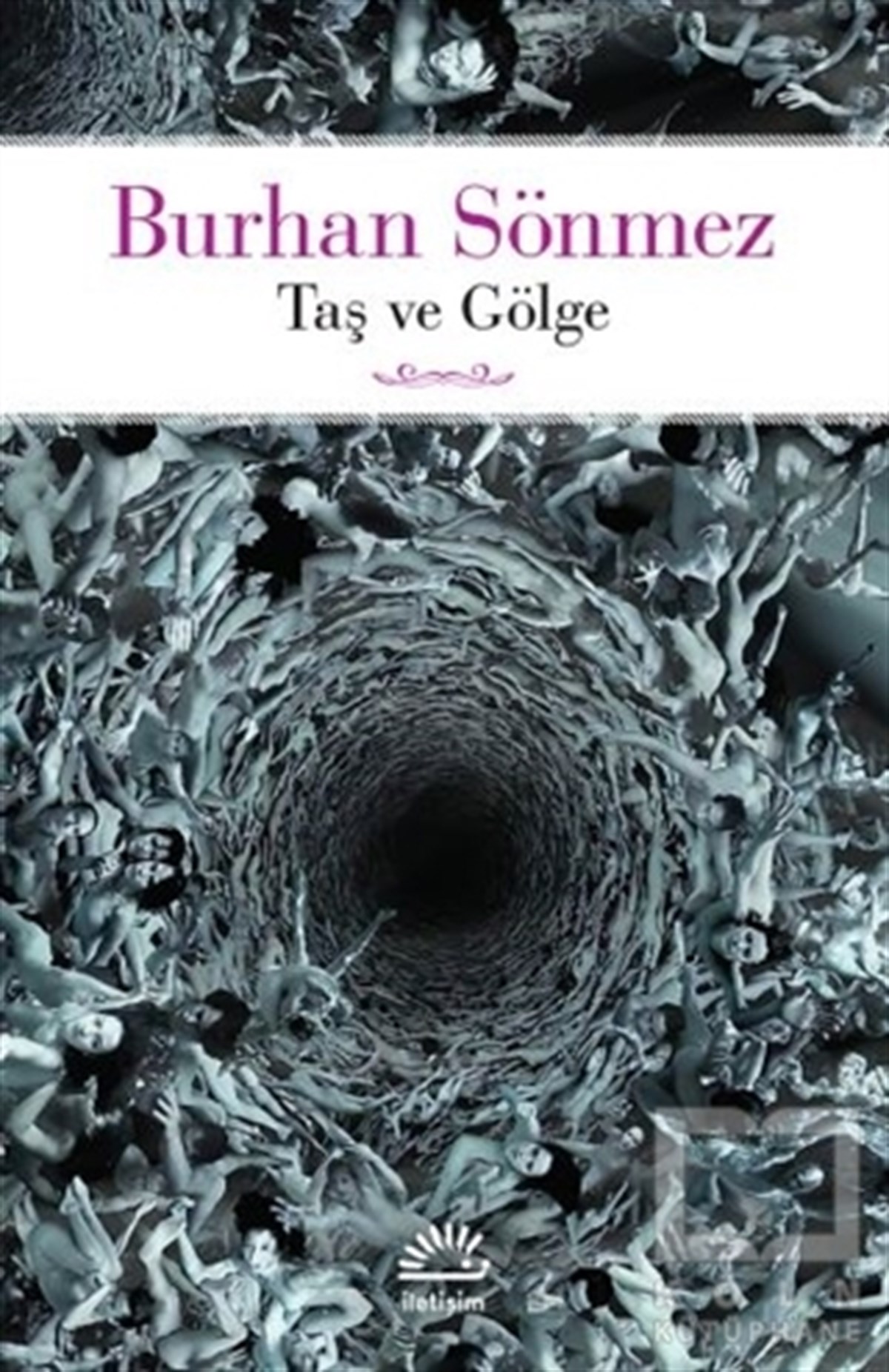 Burhan SönmezTürkçe RomanlarTaş ve Gölge