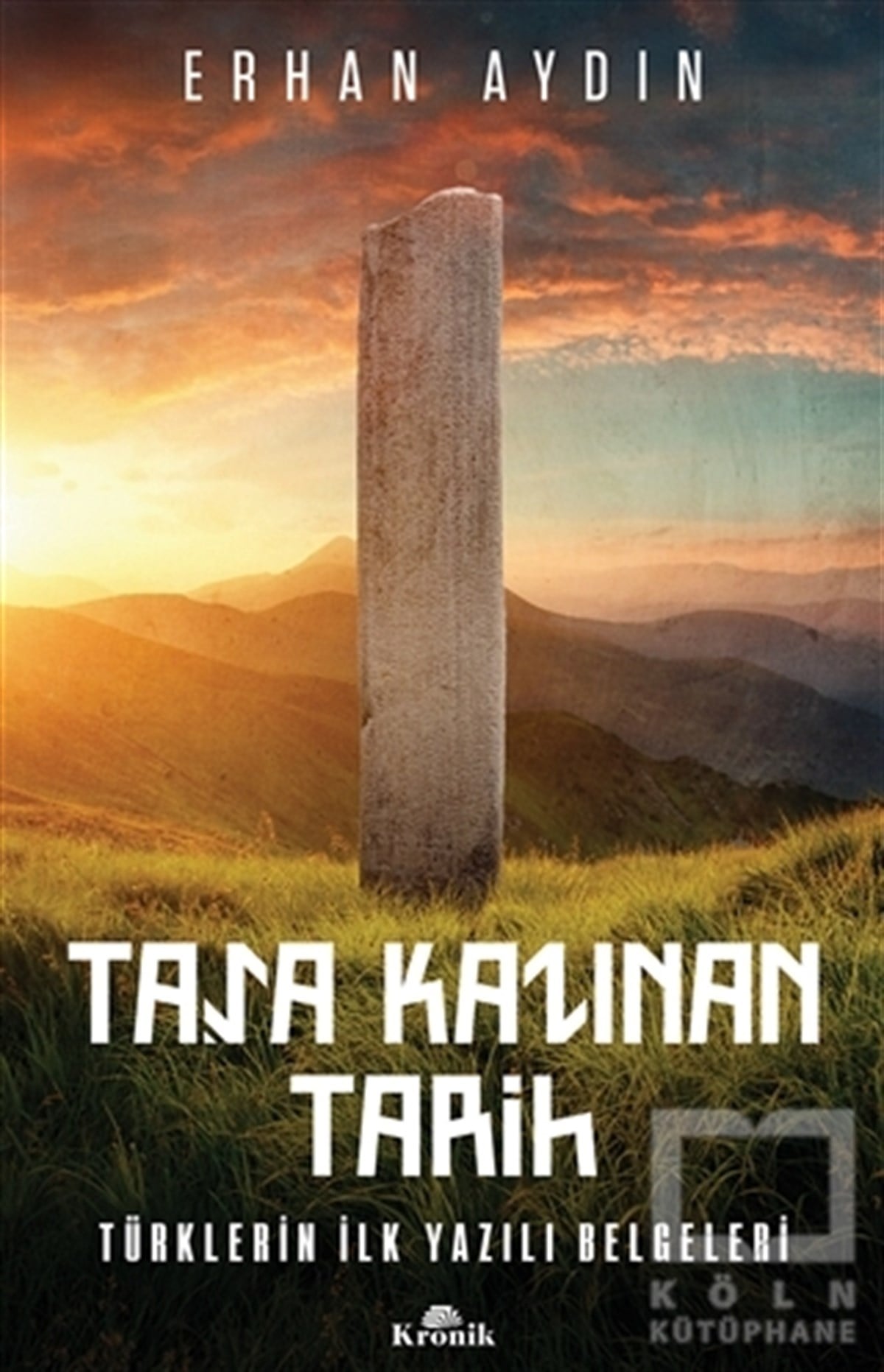 Erhan AydınTürk Tarihi AraştırmalarıTaşa Kazınan Tarih
