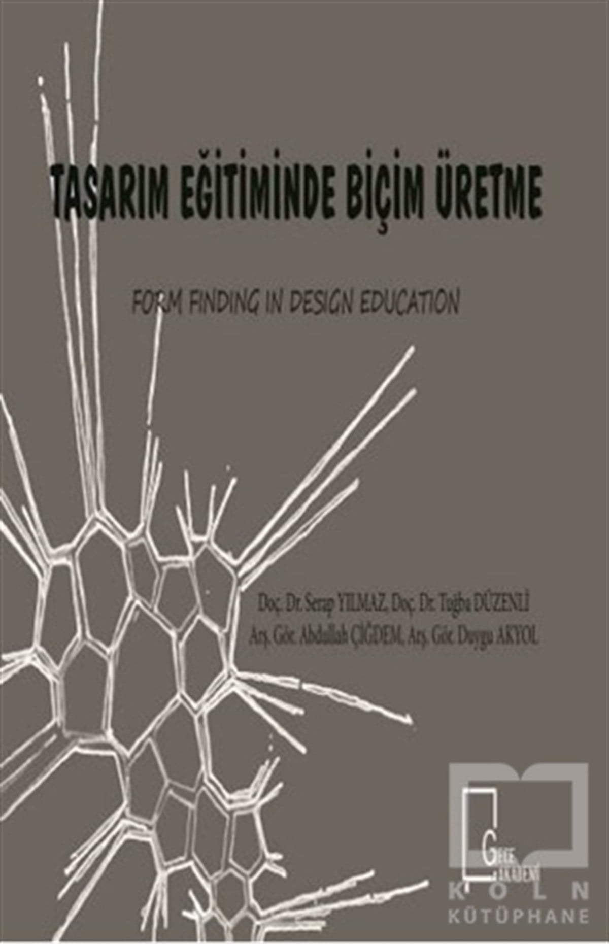 Serap YılmazAkademikTasarım Eğitiminde Biçim Üretme